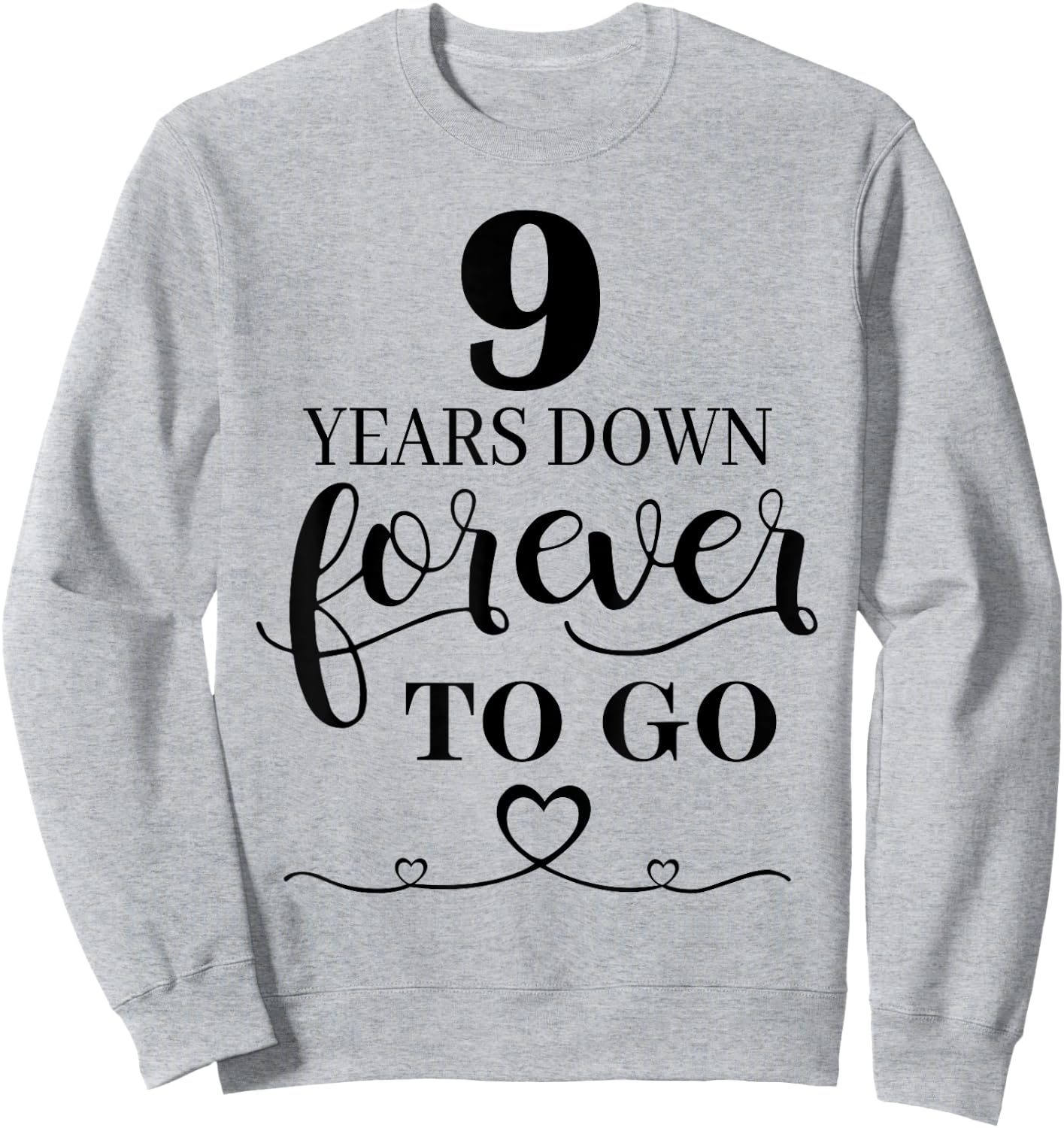9 Years Down Forever To Go Couple 9th Wedding Anniversary Sweatshirt - Sweatshirt | Ash