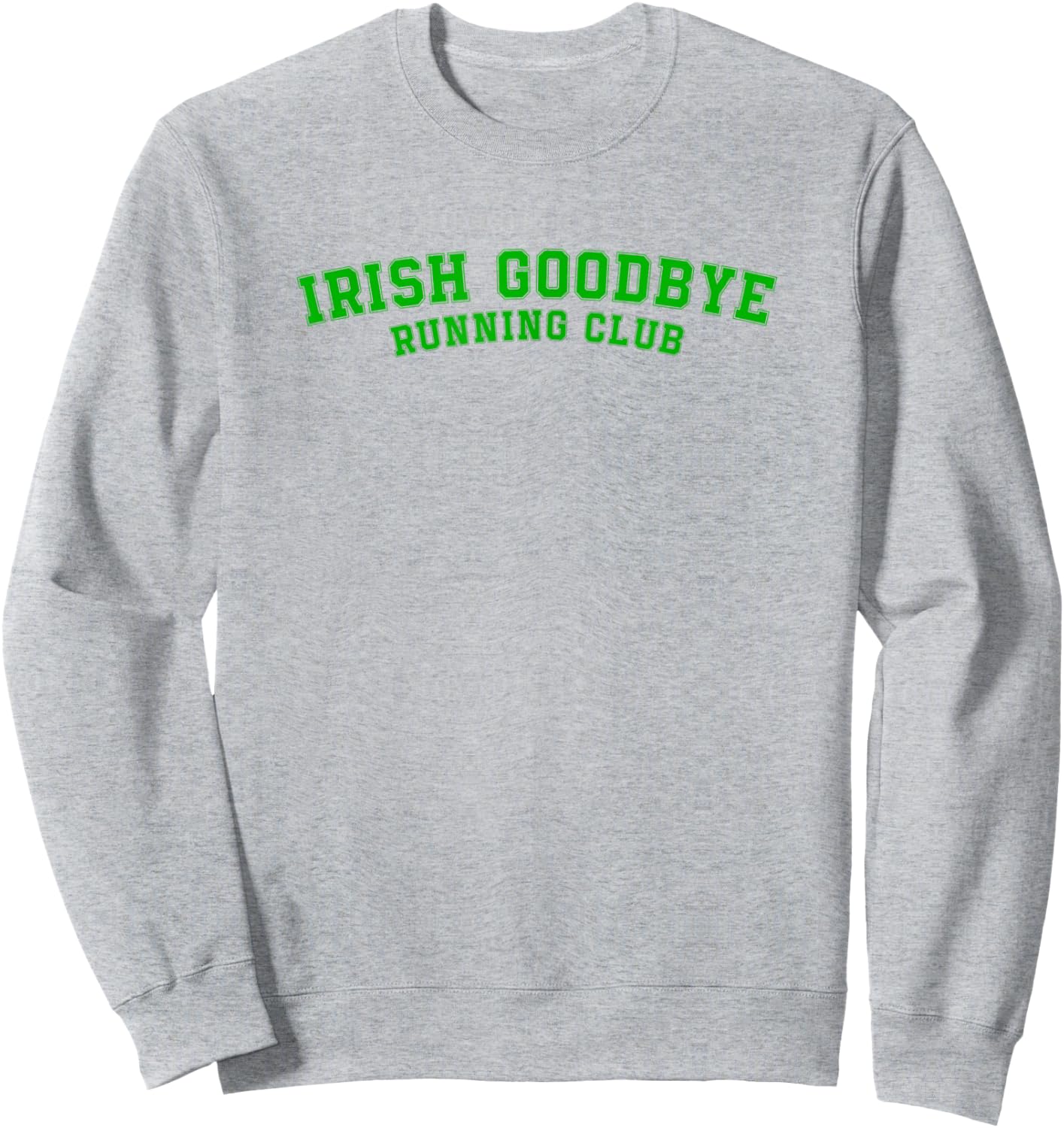 Irish Goodbye Running Club Sweatshirt - Sweatshirt | Ash