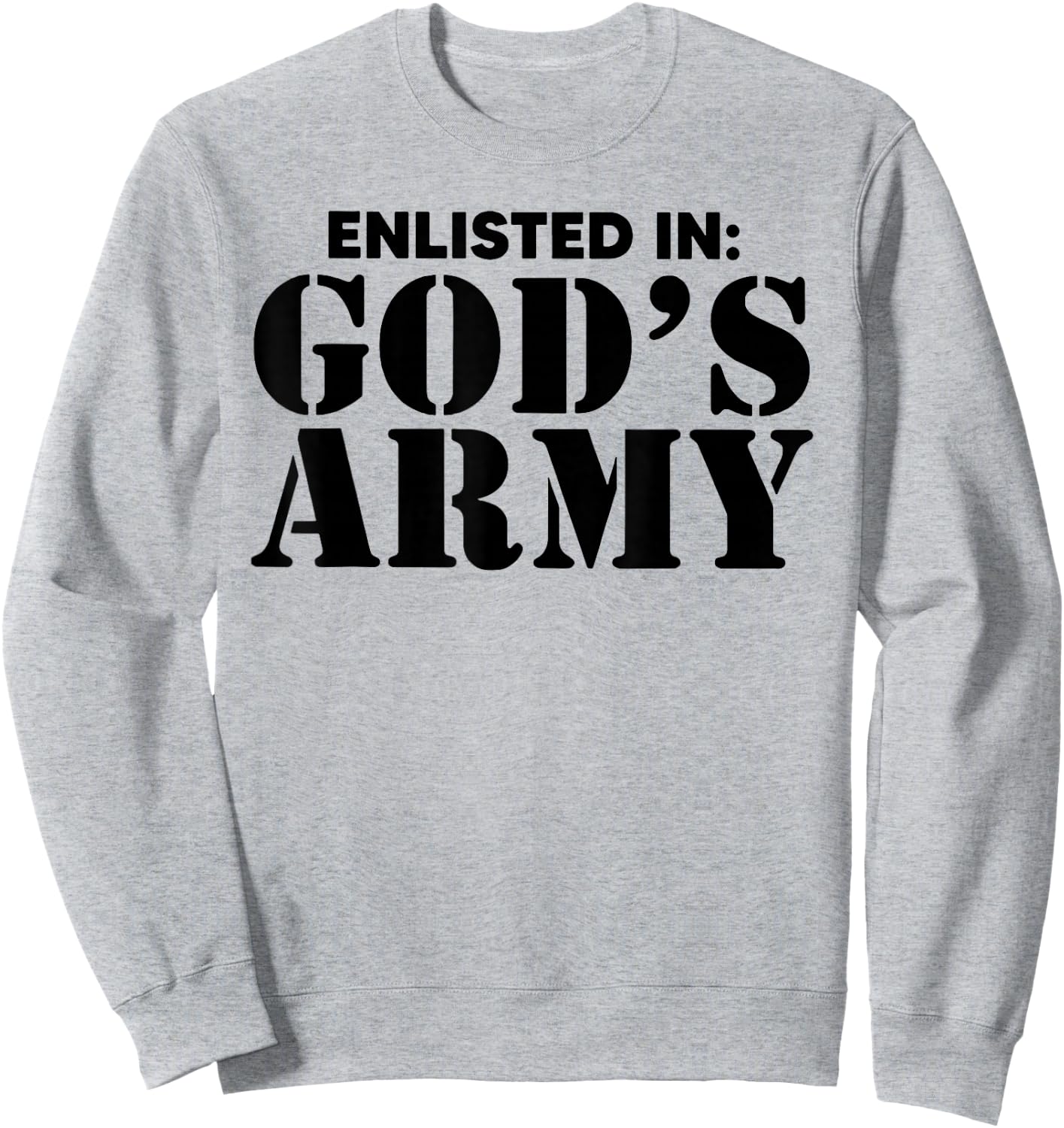 Enlisted In God's Army Sweatshirt - Sweatshirt | Ash