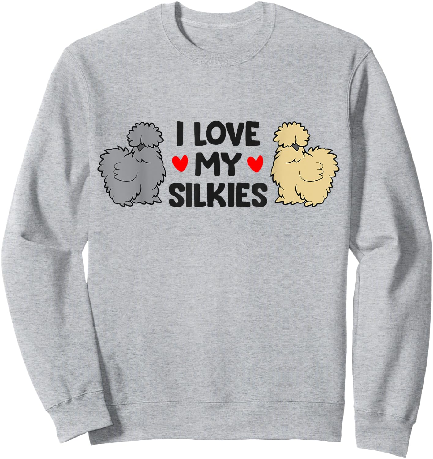 Chinese Silkie Chicken Farmer I Love My Silkies Sweatshirt - Sweatshirt | Ash