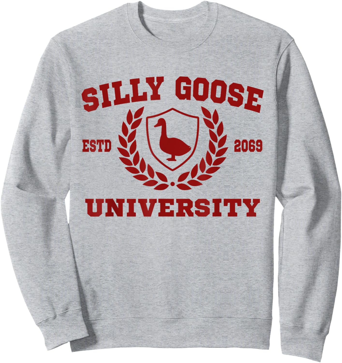 Silly Goose University Funny Meme Sports Silly Goose Sweatshirt - Sweatshirt | Ash