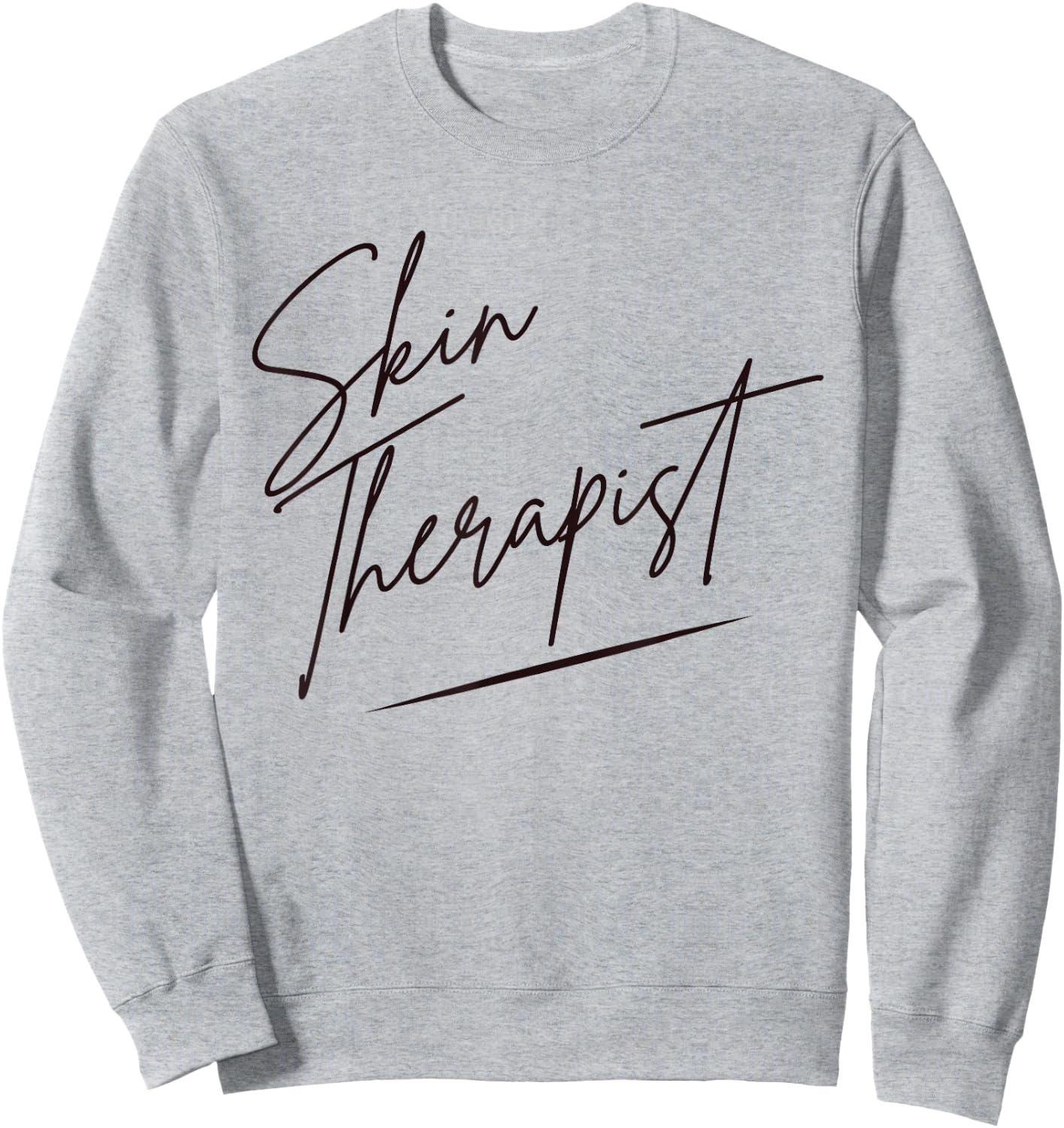 Skin Therapist Dermatologist Esthetician Skincare Sweatshirt - Sweatshirt | Ash