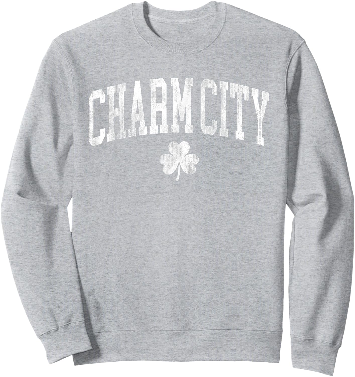 Charm City Baltimore Maryland St Patricks Day Clover green Sweatshirt - Sweatshirt | Ash