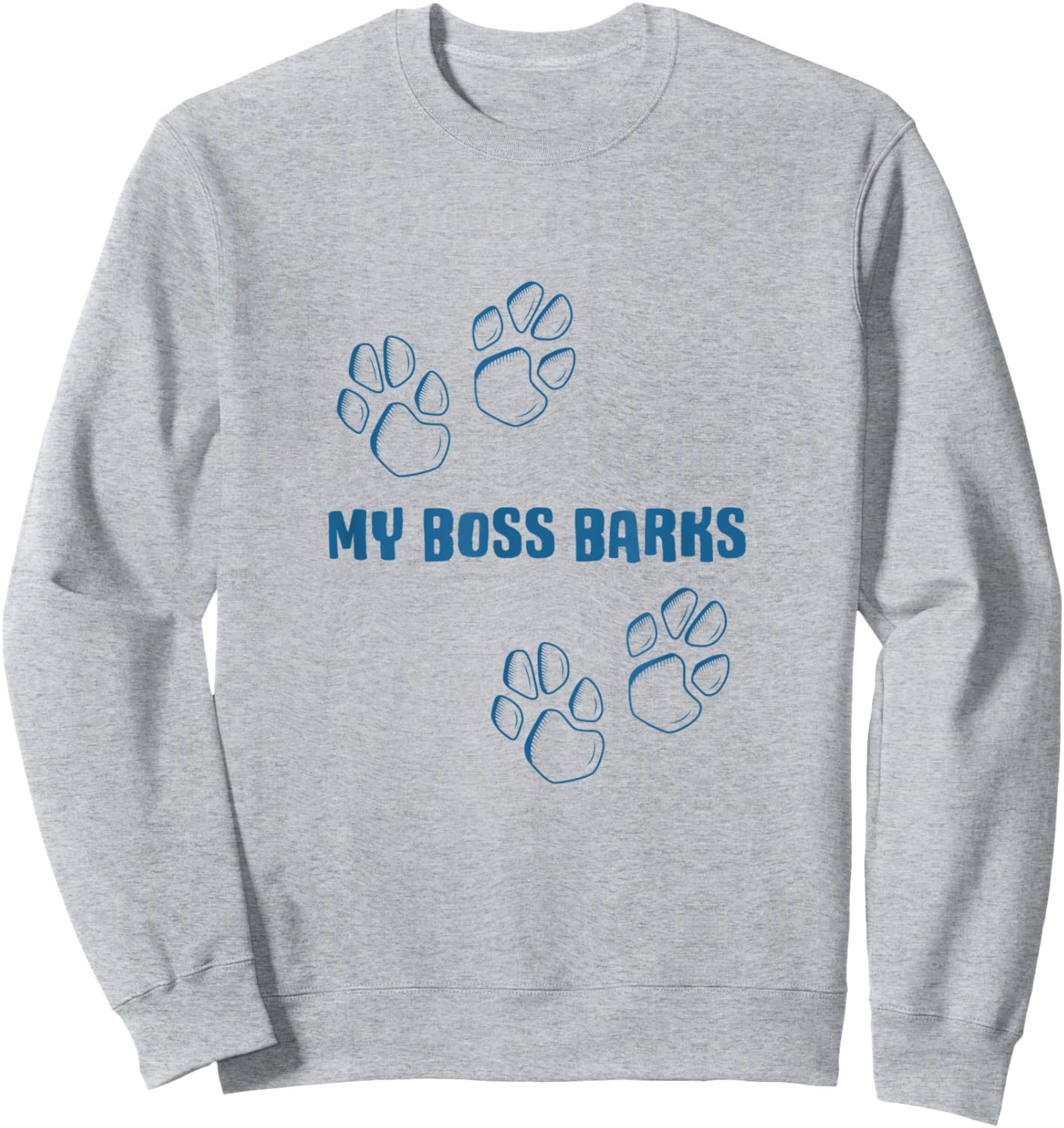 MY BOSS BARKS - Funny Dog Lover Men Women Sweatshirt - Sweatshirt | Ash