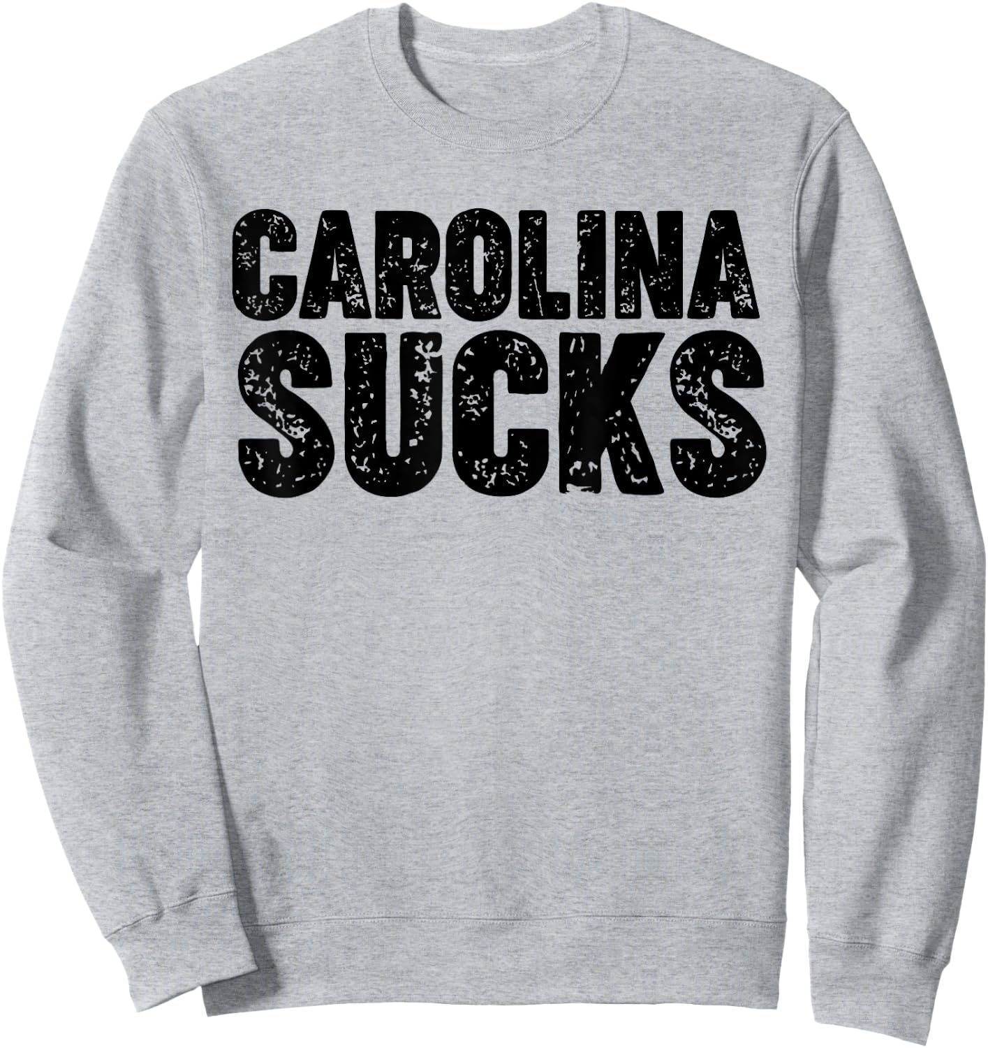 Carolina Sucks Sweatshirt - Sweatshirt | Ash