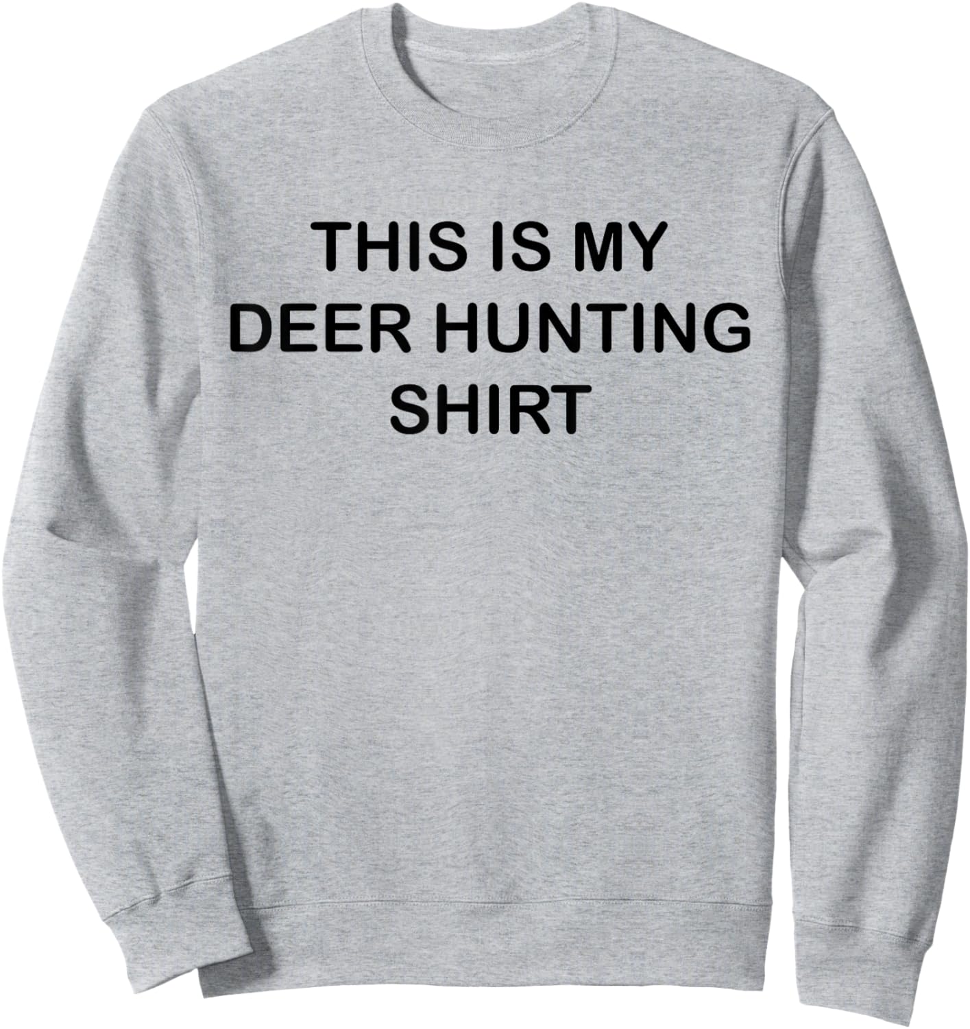 This Is My Deer Hunting Shirt Funny Blaze Orange Sweatshirt - Sweatshirt | Ash