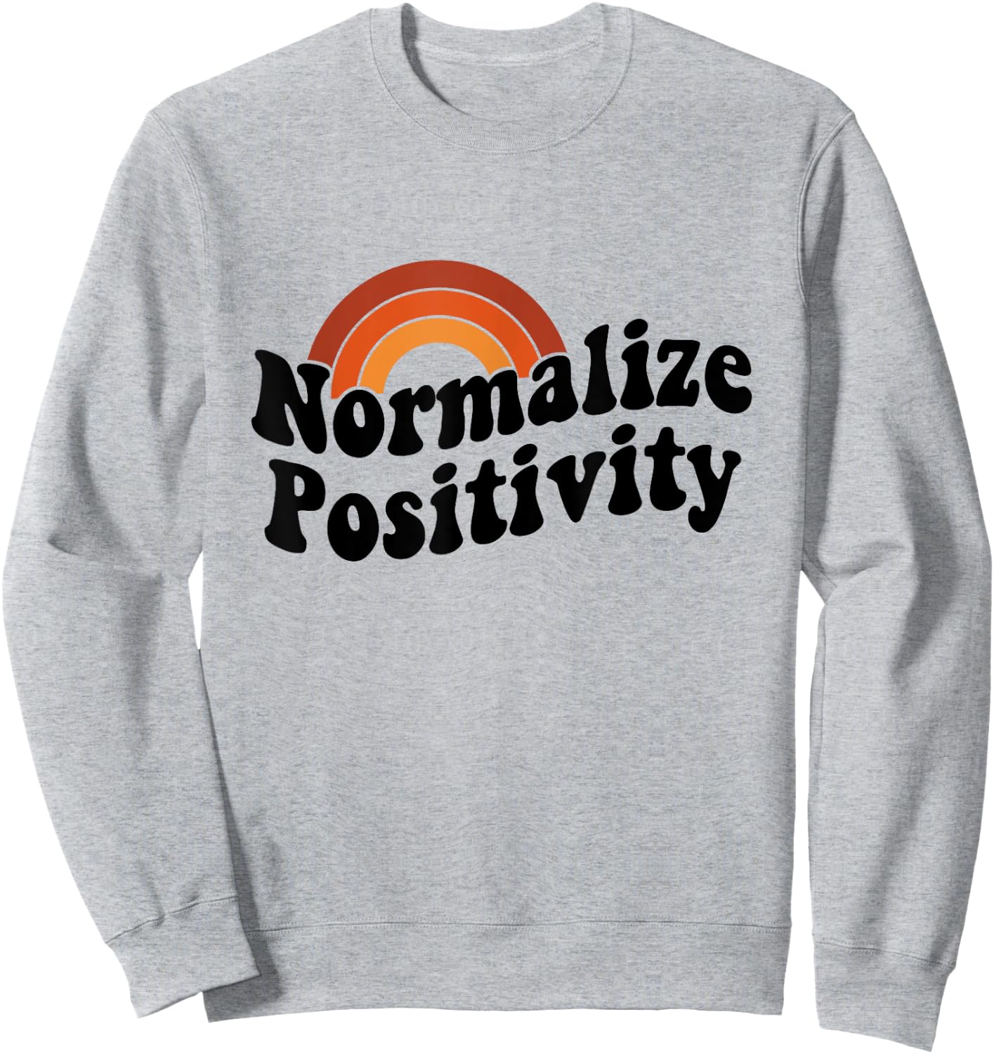 Normalize Positivity Sweatshirt - Sweatshirt | Ash