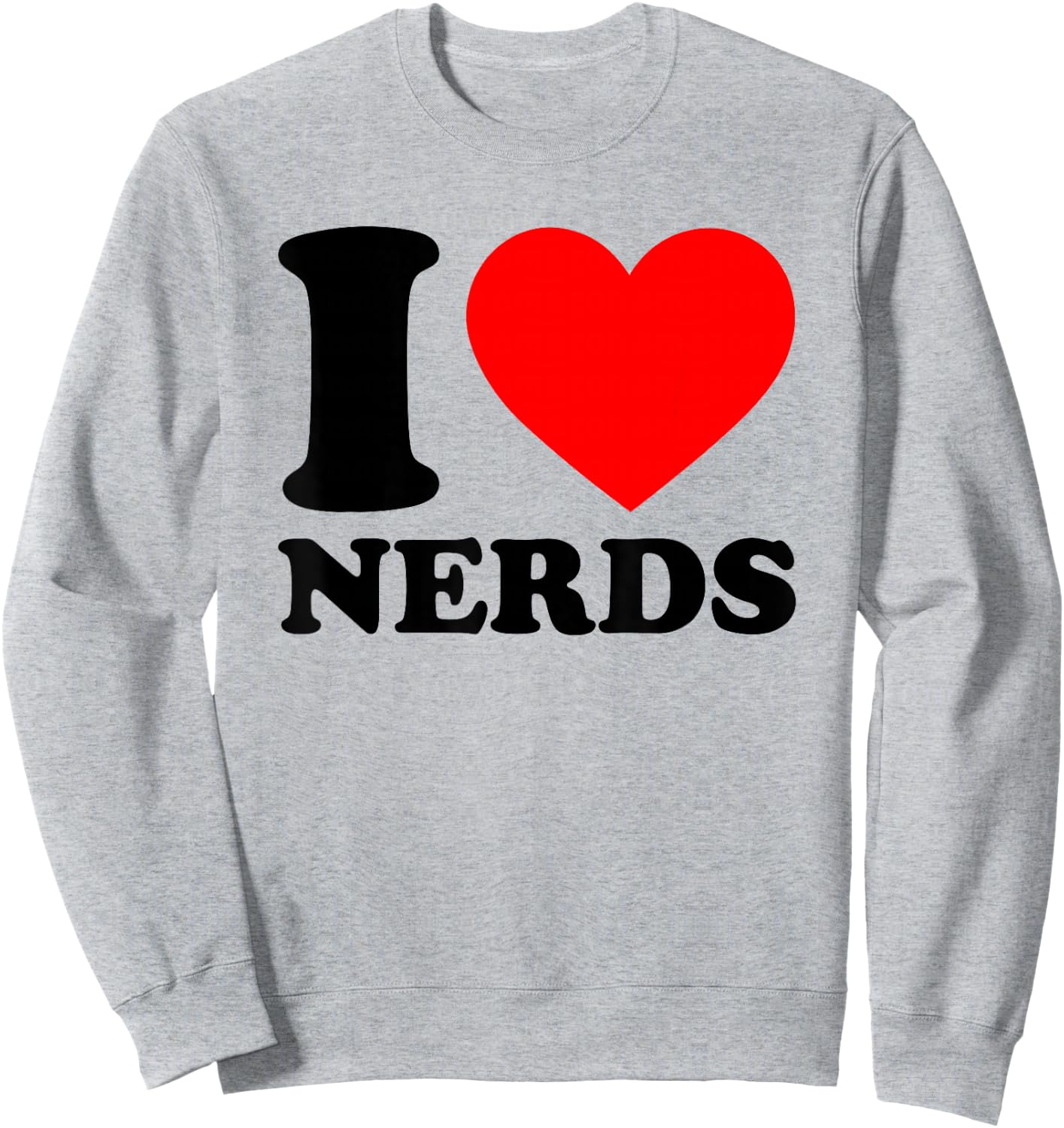 I Love Nerds Sweatshirt - Sweatshirt | Ash