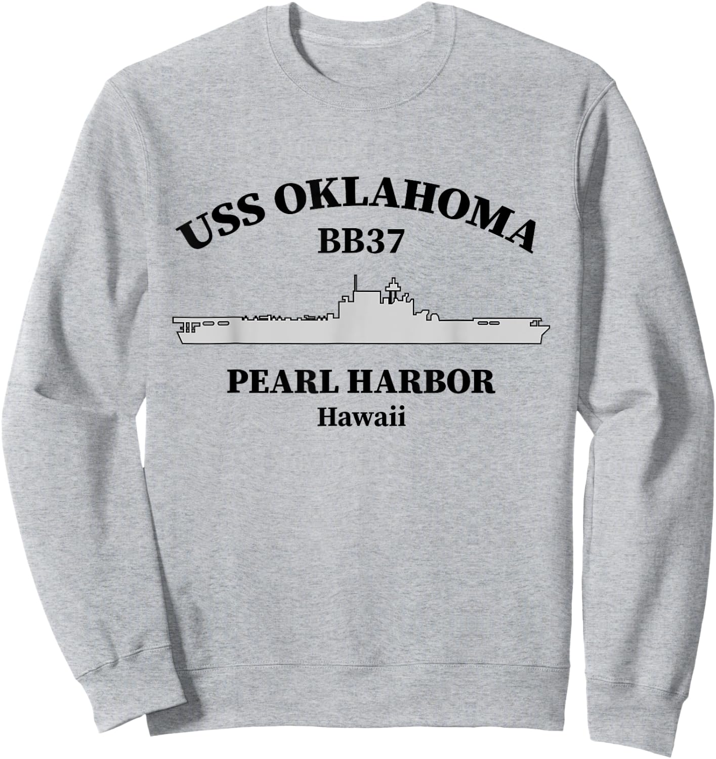 USS Oklahoma Battleship Pearl Harbor Memorial Day of Infamy Sweatshirt - Sweatshirt | Ash