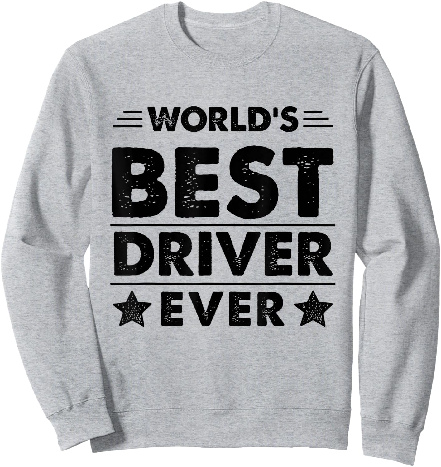 World's Best Driver Ever Sweatshirt - Sweatshirt | Ash