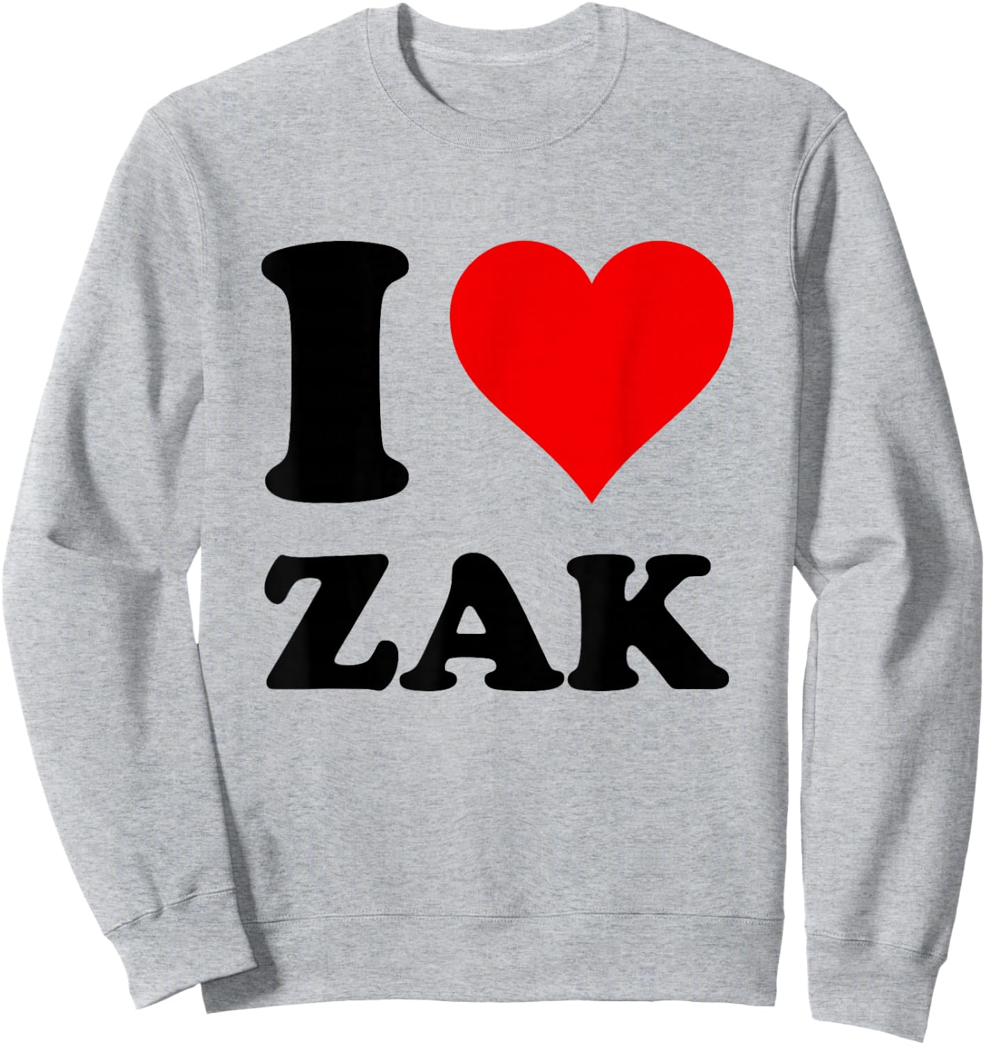 I Love Zak Sweatshirt - Sweatshirt | Ash