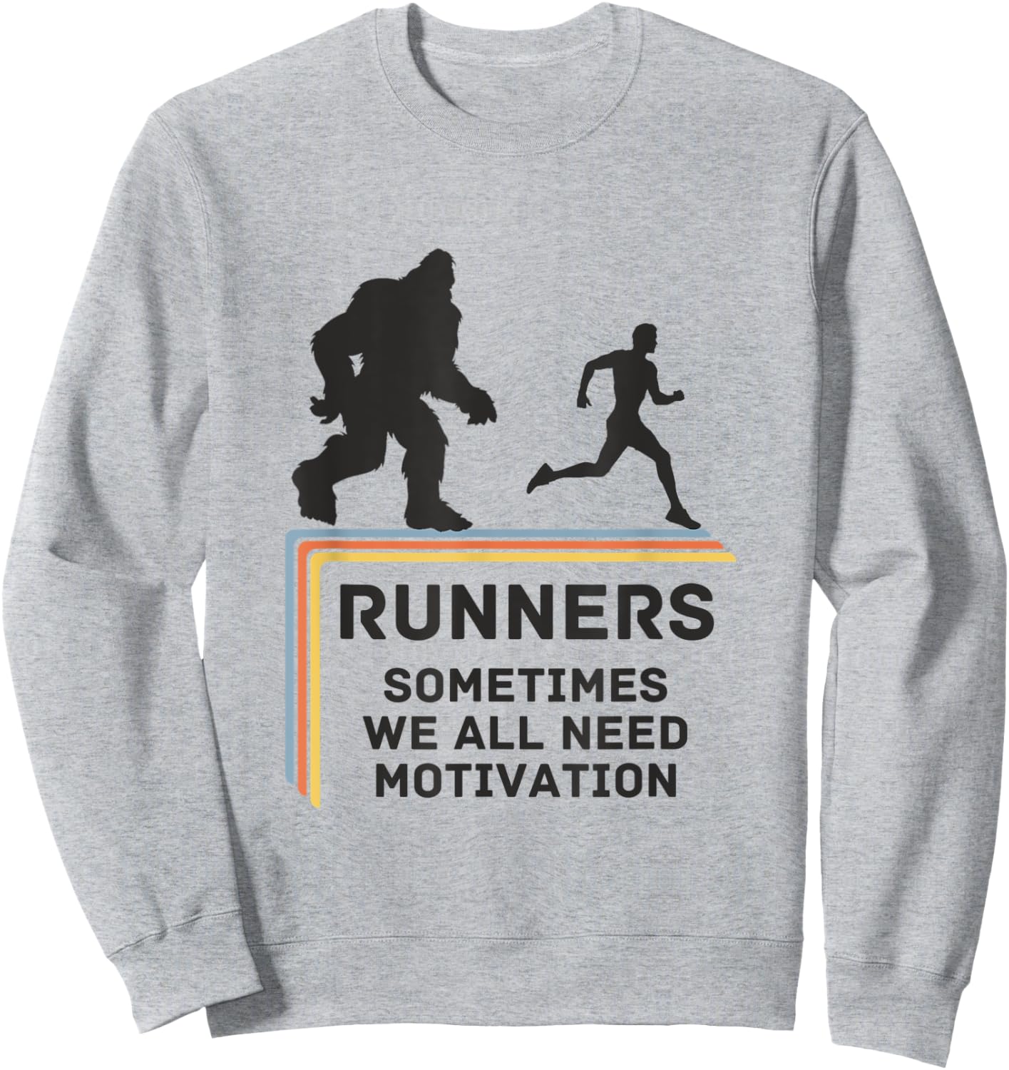 RUNNERS - SOMETIMES WE ALL NEED MOTIVATION - Bigfoot Running Sweatshirt - Sweatshirt | Ash