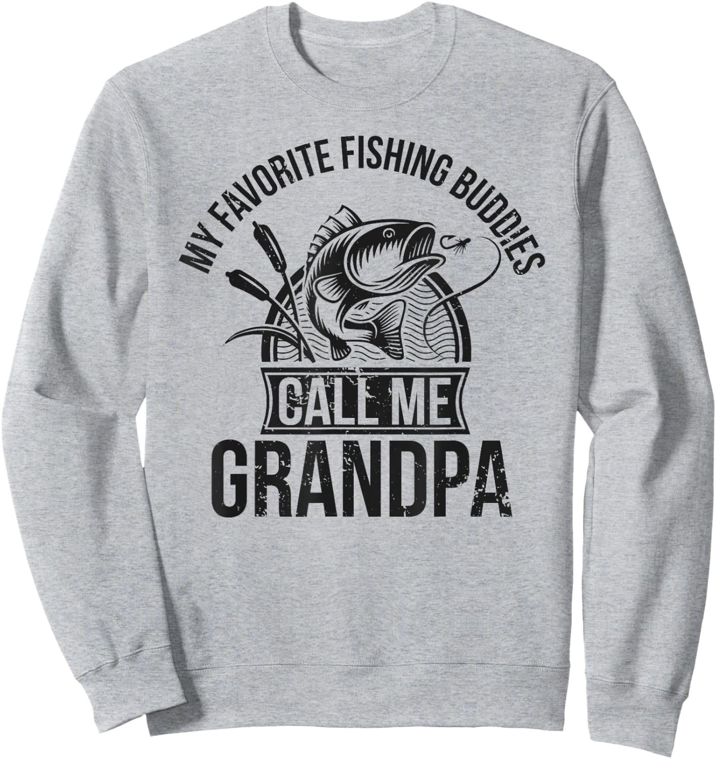My Favorite Fishing Buddies Call Me Grandpa Fishing Buddy Sweatshirt - Sweatshirt | Ash