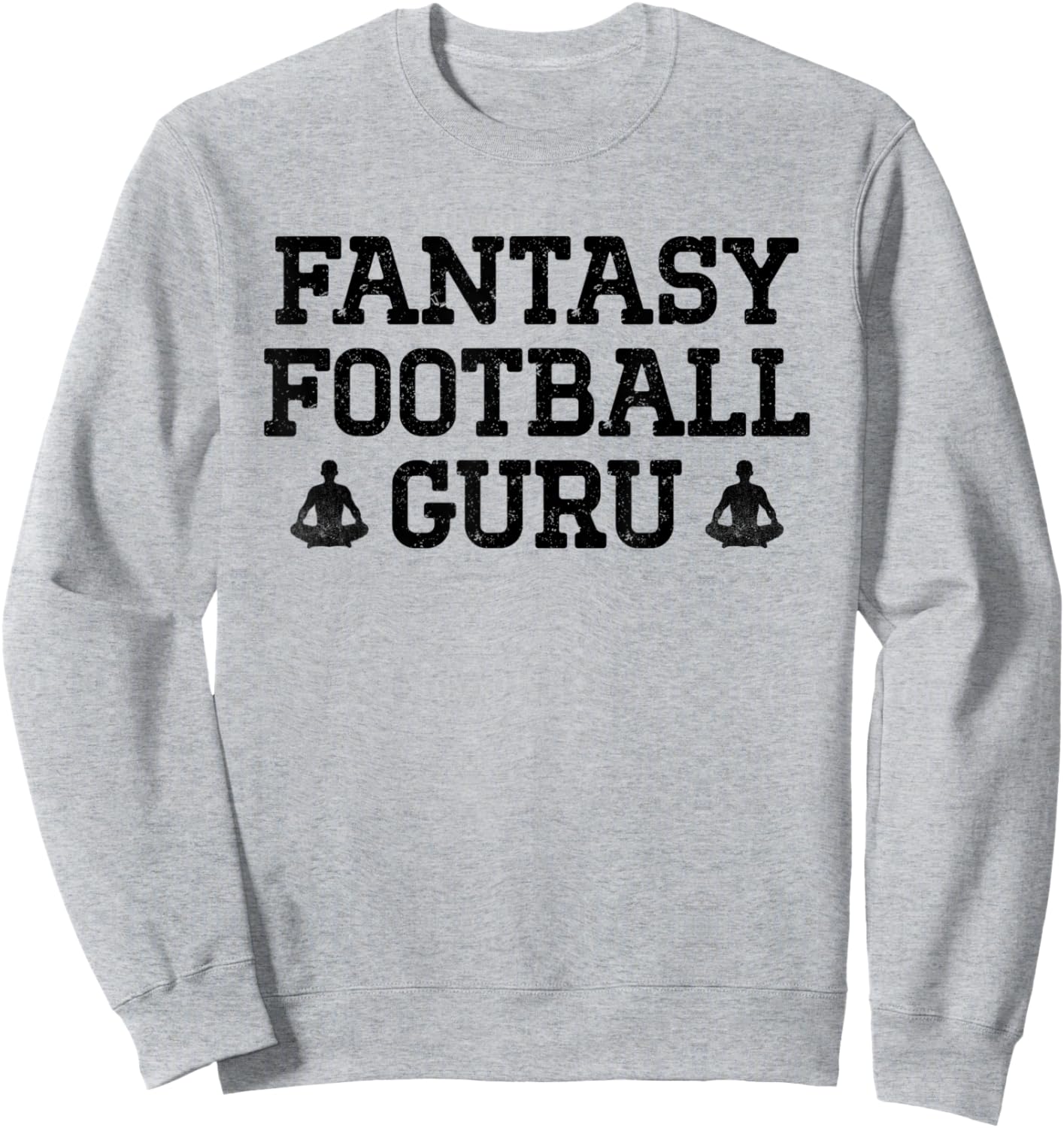 Funny Fantasy Football Guru Yoga Meditation Lotus Pose Sweatshirt - Sweatshirt | Ash