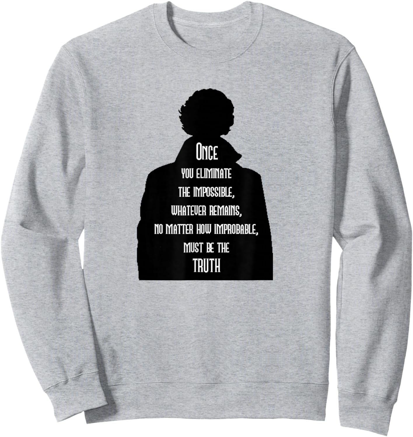Sherlock Holmes Quotes 221B Baker St. British Detective Sweatshirt - Sweatshirt | Ash