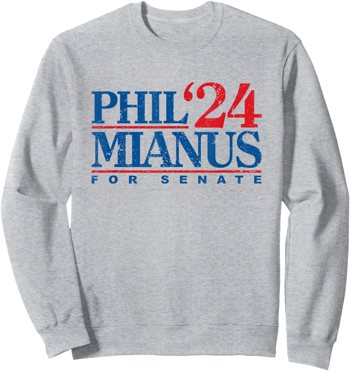 Phil Mianus for senate 2024 - Phil Mianus election Sweatshirt - Sweatshirt | Ash