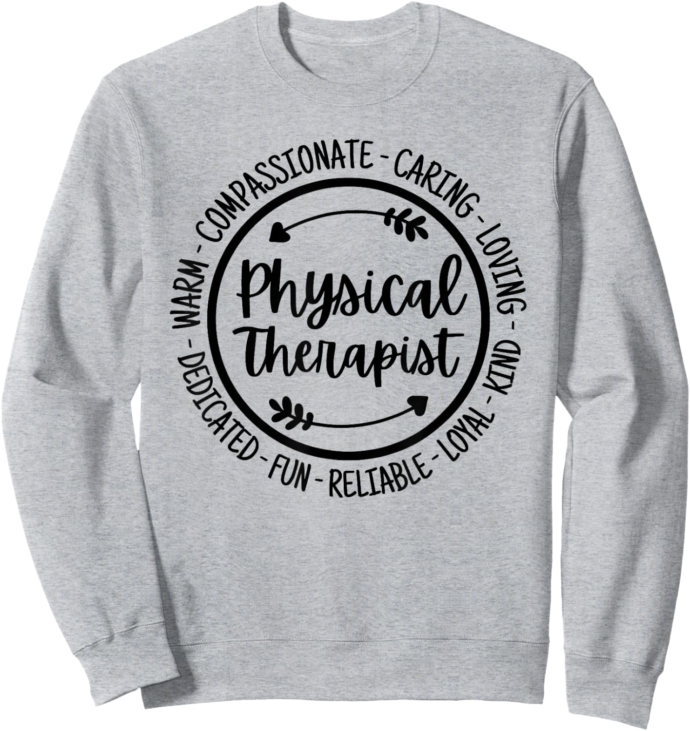 Physical Therapist PT Physical Therapy Physiotherapy Sweatshirt - Sweatshirt | Ash