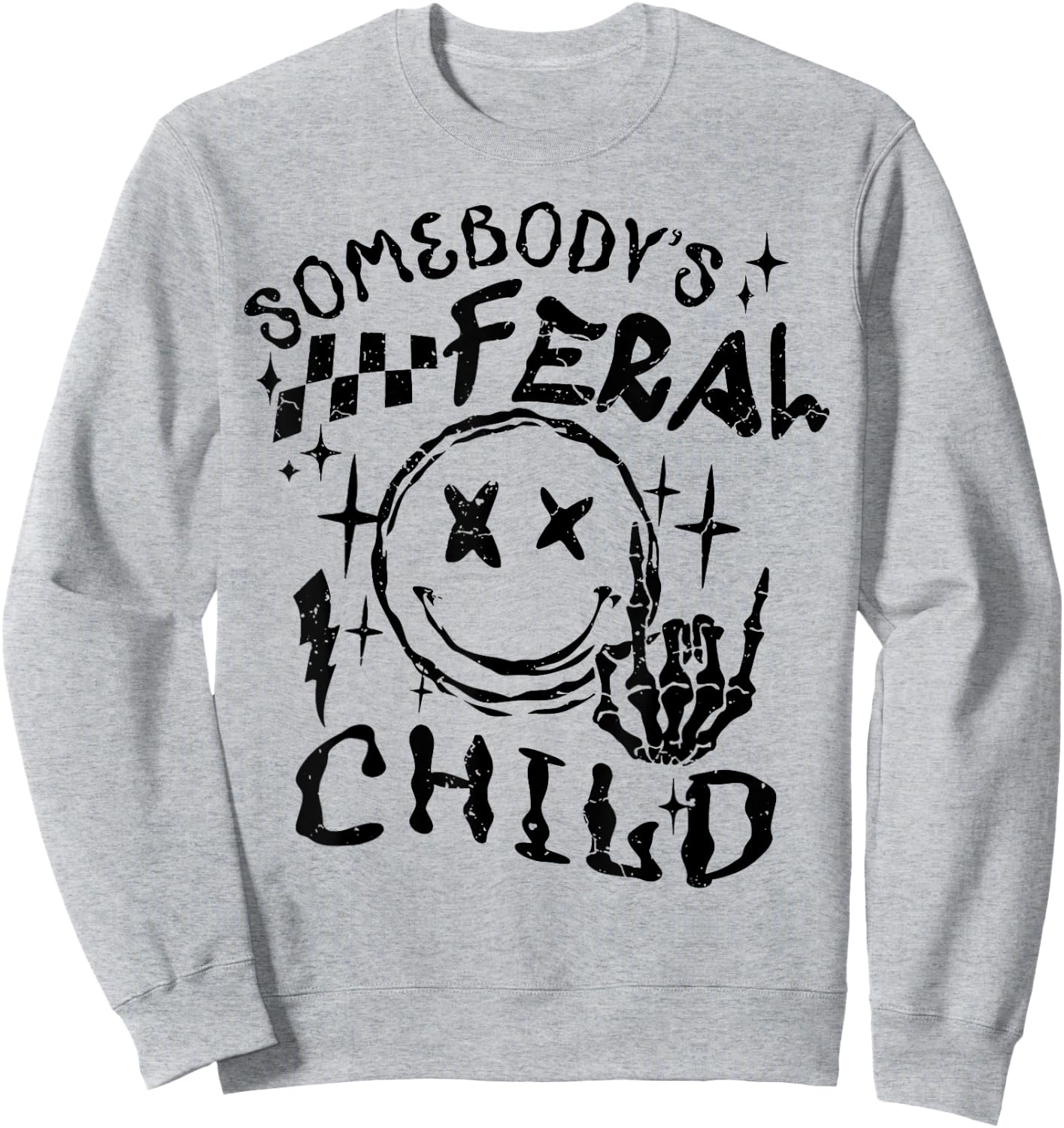 Somebody's Feral Child Sweatshirt - Sweatshirt | Ash