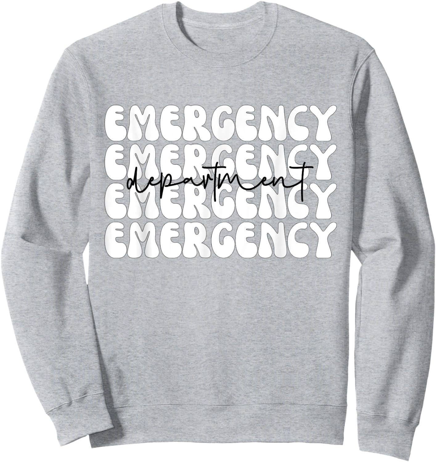 Emergency Department Emergency Room Healthcare Nursing Sweatshirt - Sweatshirt | Ash