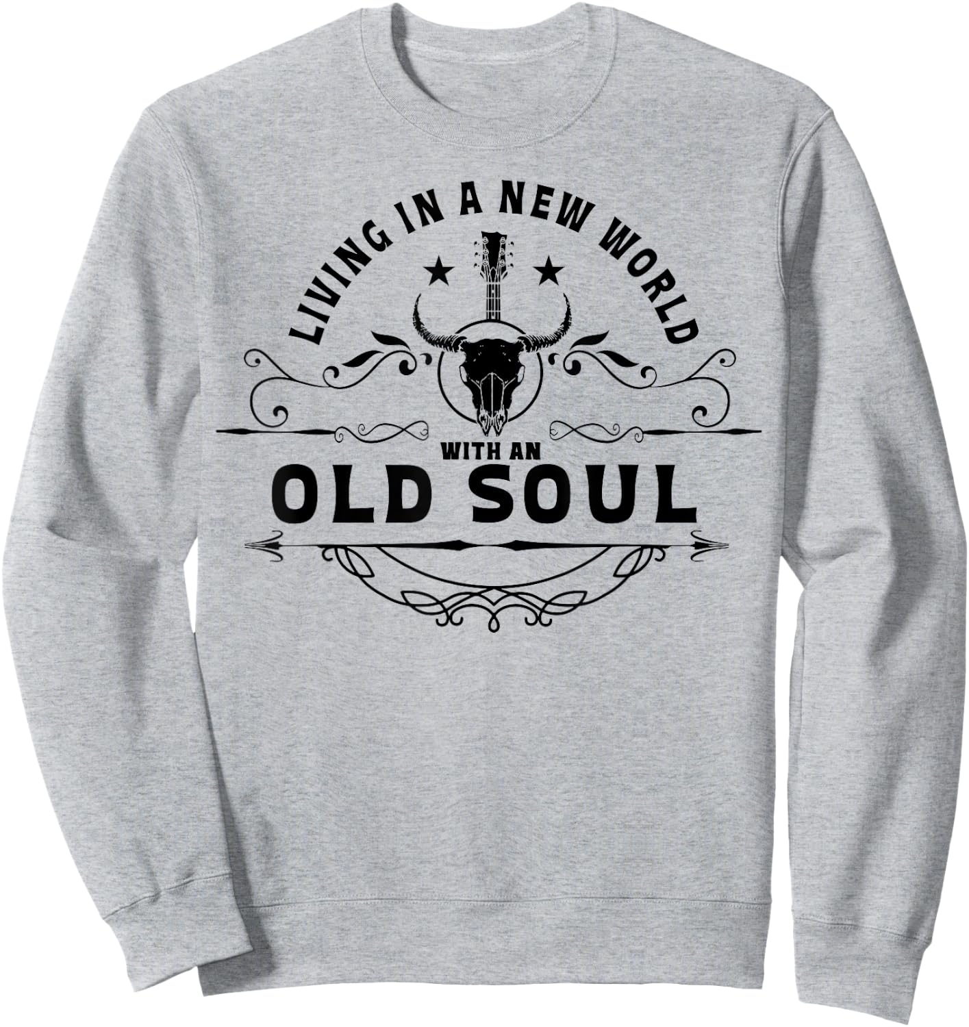 Living In A New World With An Old Soul Sweatshirt - Sweatshirt | Ash