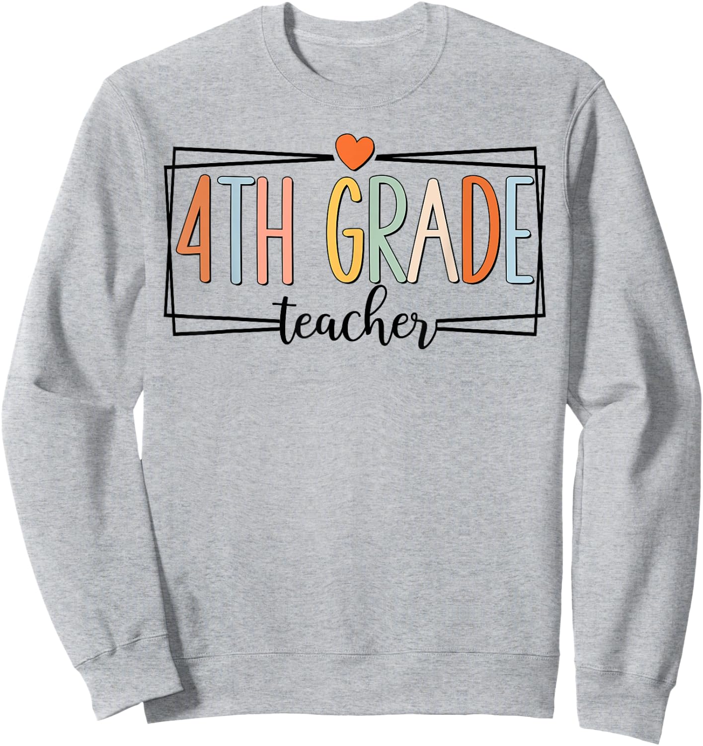 Fourth Grade Teacher 4th Grade Teachers Back to School Sweatshirt - Sweatshirt | Ash