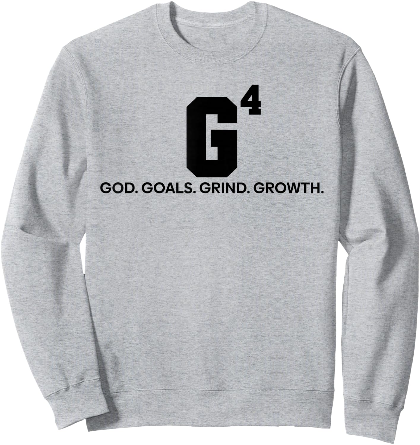 G4 God Goals Grind Growth Funny Christian Sweatshirt - Sweatshirt | Ash