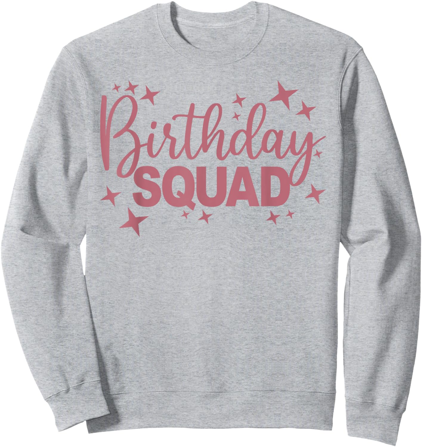 Birthday Squad, Women Girls, Matching Birthday Party Group Sweatshirt - Sweatshirt | Ash