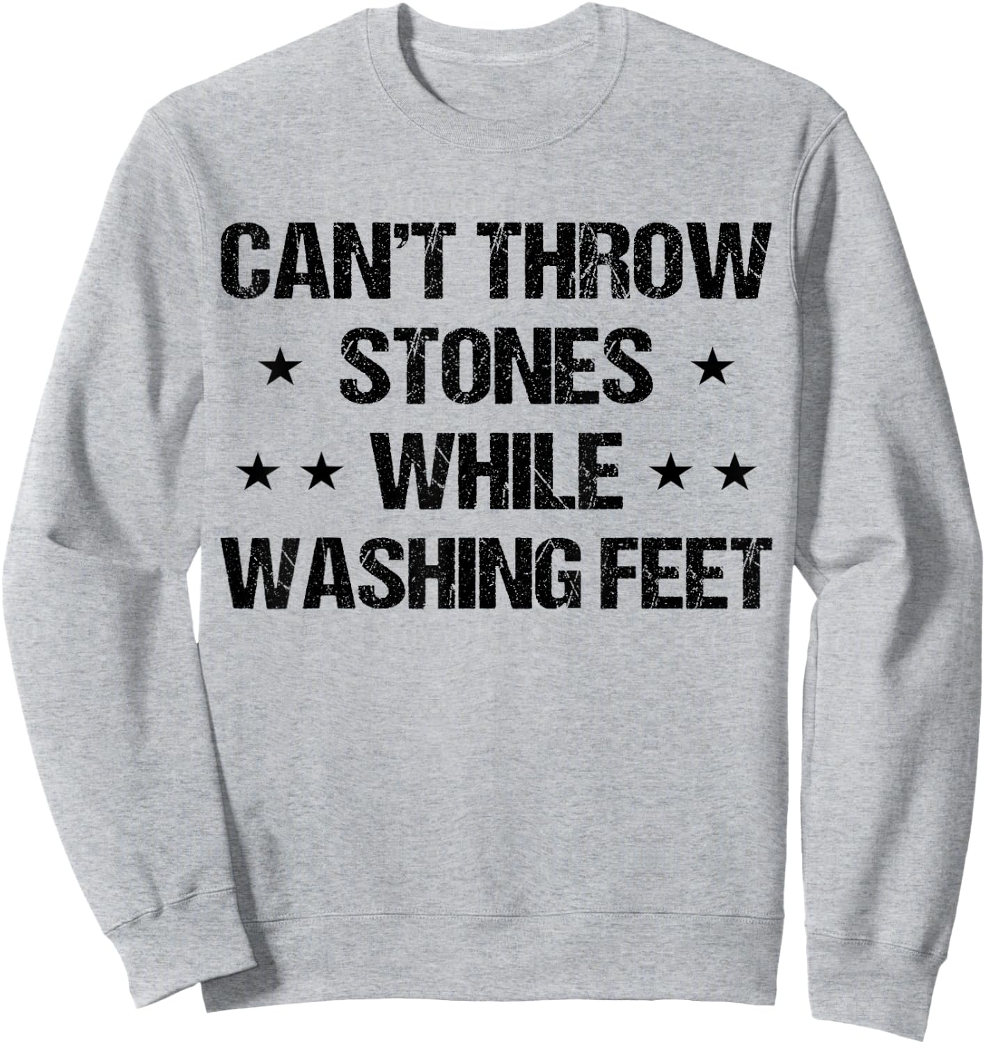 Cant throw stones while washing feet Men Dad Jesus Christian Sweatshirt - Sweatshirt | Ash