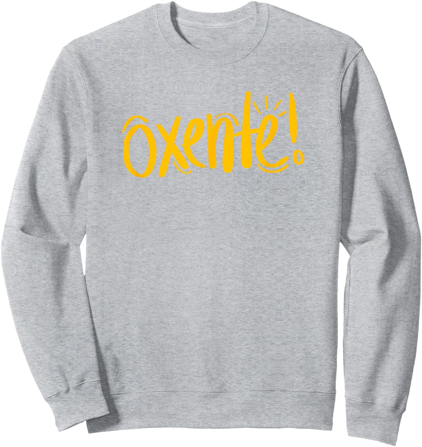 Oxente Nordeste Bahia Oxe Brasil Brazil Brazilian Quote Sweatshirt - Sweatshirt | Ash