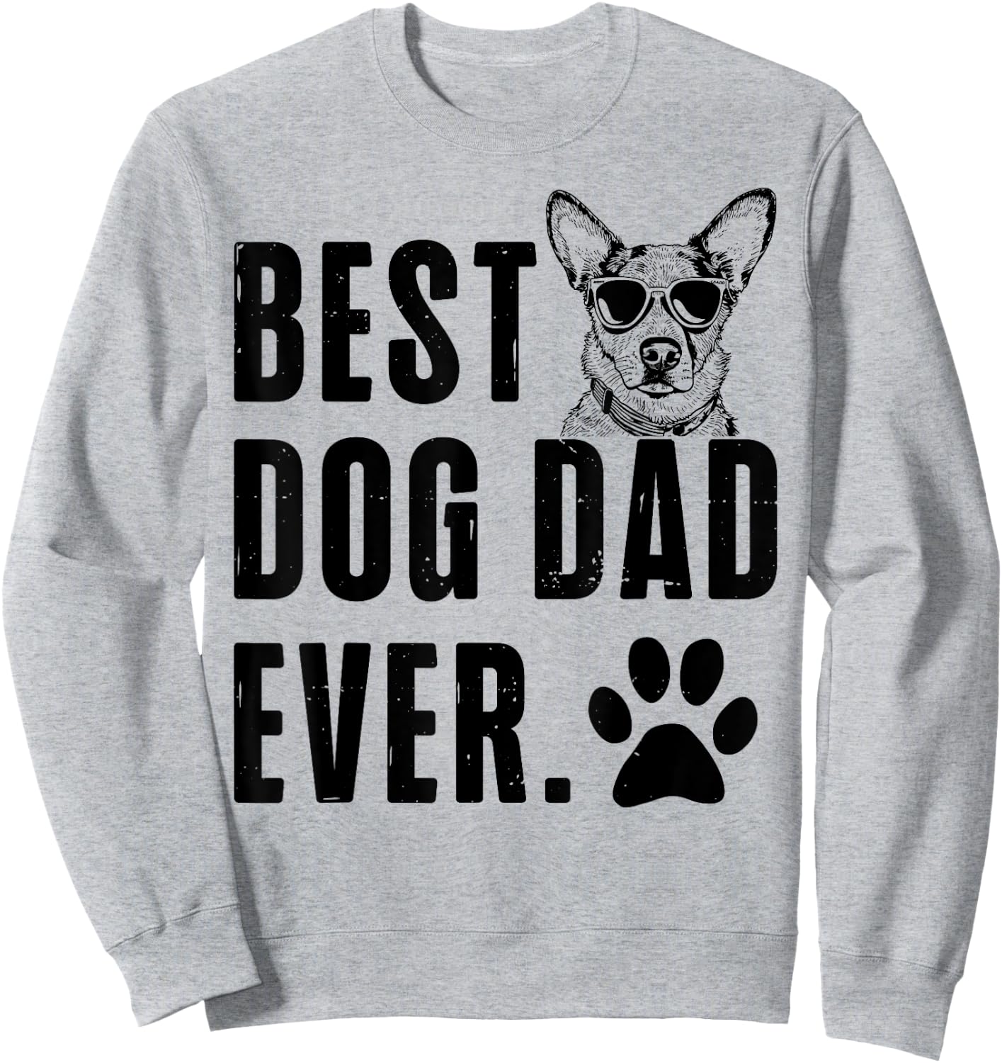Texas Heeler Daddy Dad Best Dog Dad Ever Men Sweatshirt - Sweatshirt | Ash