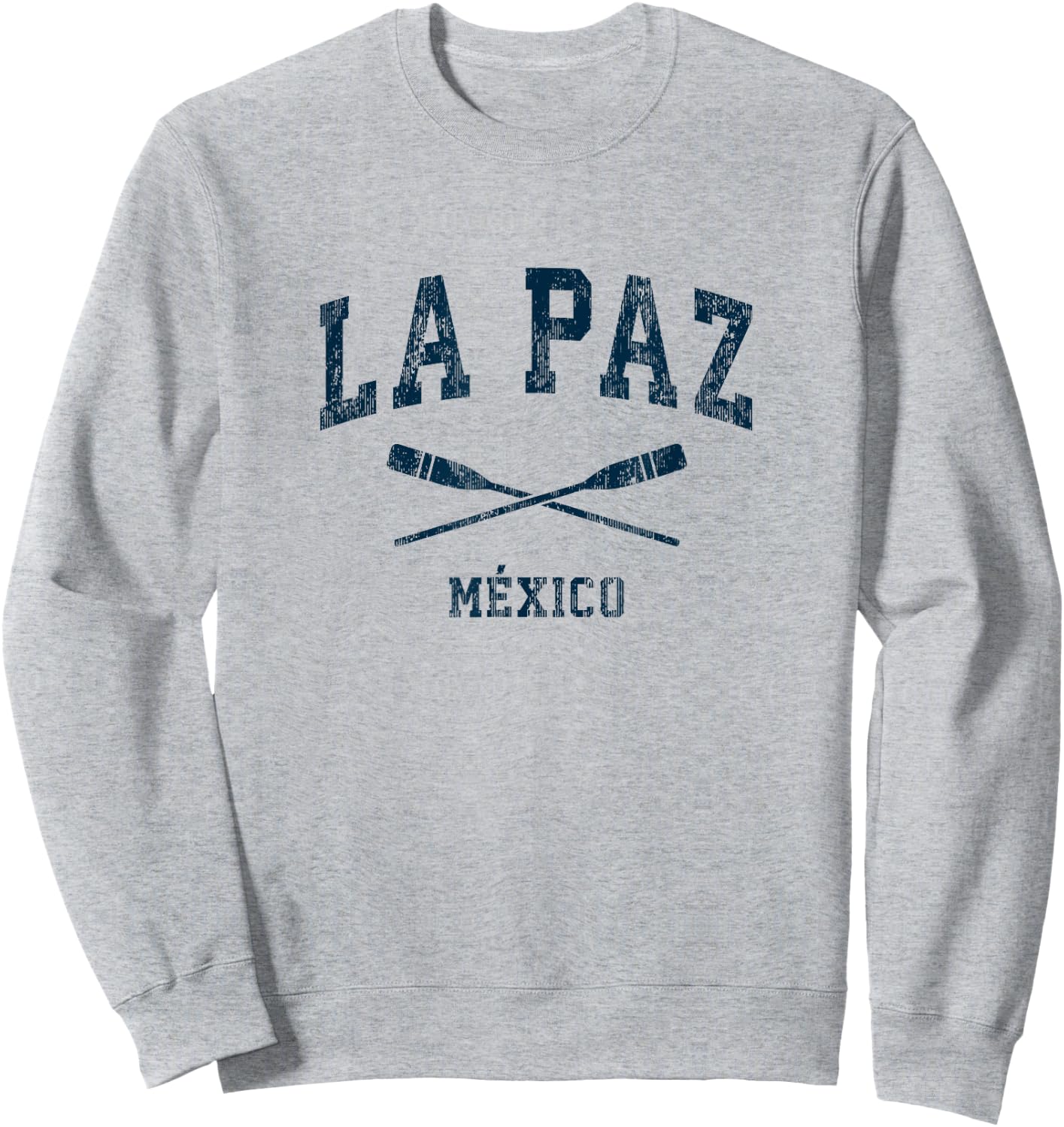 La Paz Mexico Vintage Nautical Paddles Sports Oars Sweatshirt - Sweatshirt | Ash