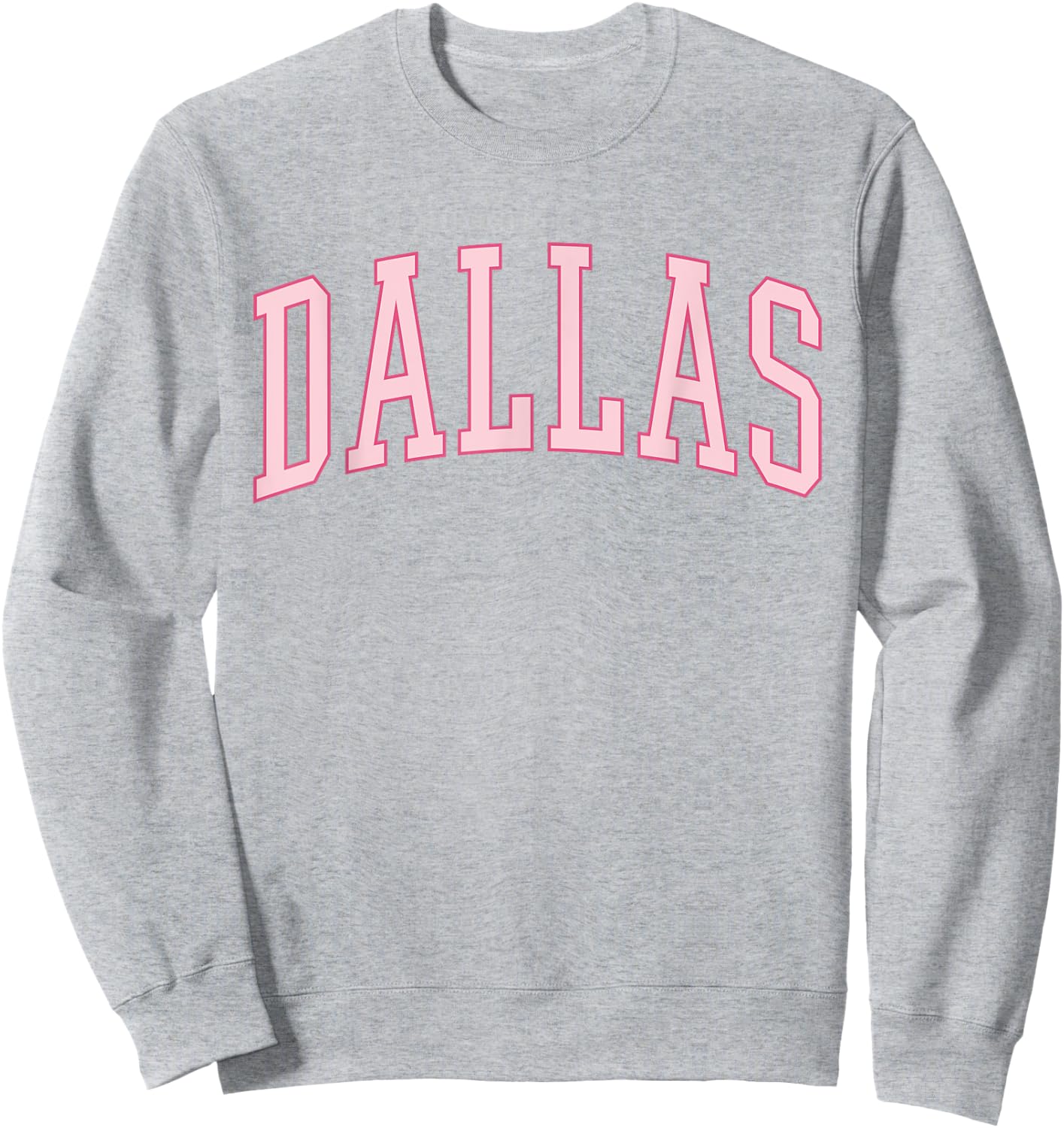 Dallas Texas Pink Preppy Cute Sweatshirt - Sweatshirt | Ash