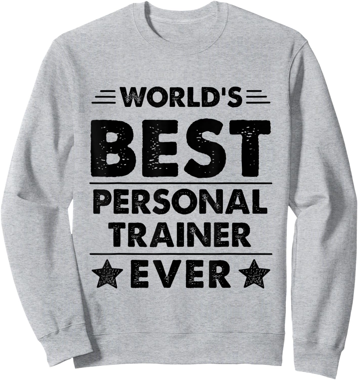 World's Best Personal Trainer Ever Sweatshirt - Sweatshirt | Ash