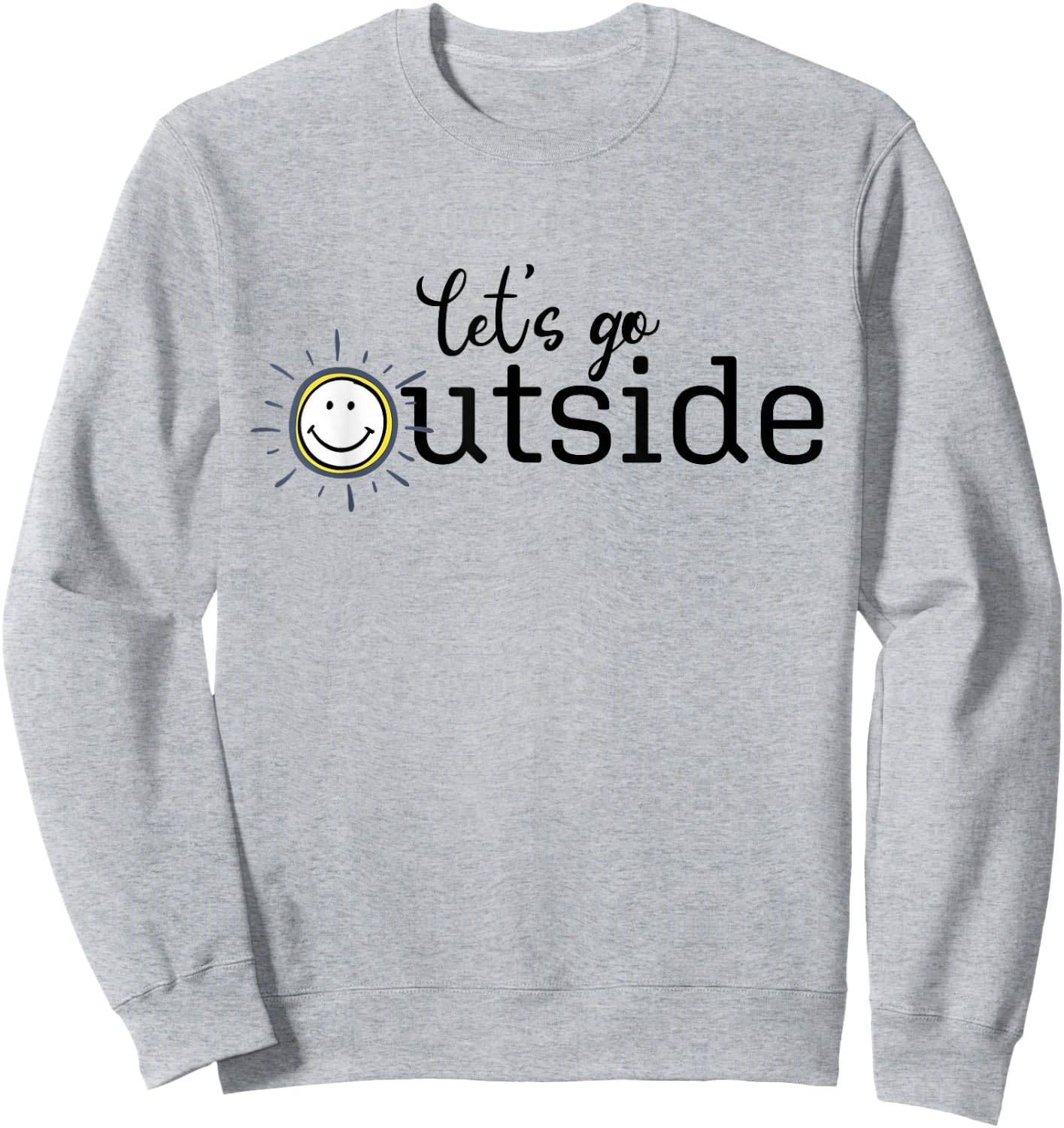Let's Go Outside Sweatshirt - Sweatshirt | Ash