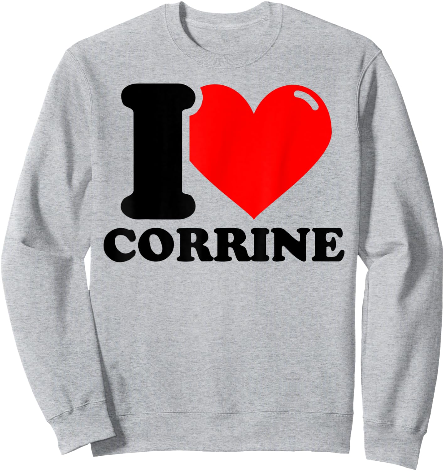 I LOVE Corrine Sweatshirt - Sweatshirt | Ash