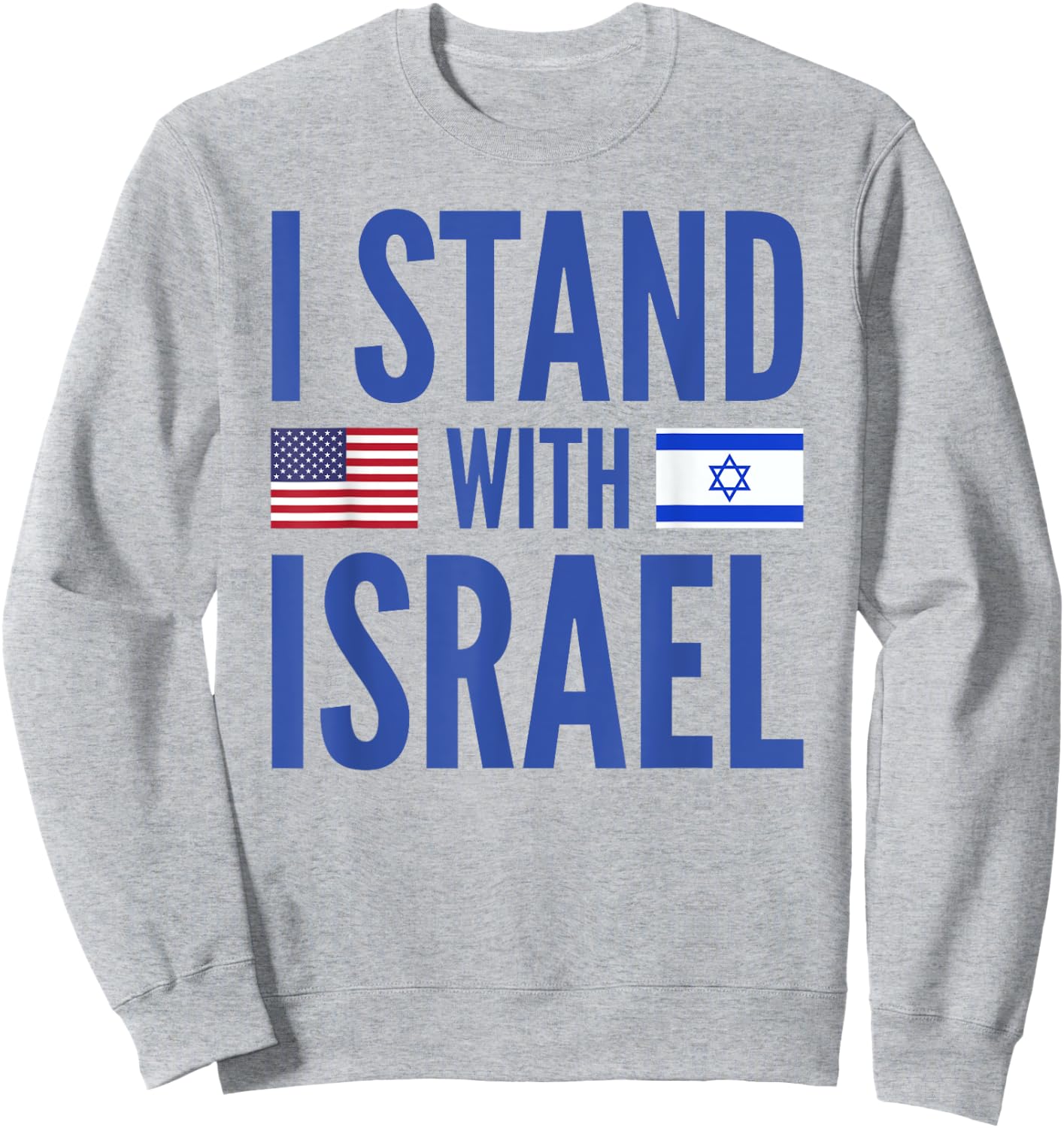 I Stand With Israel American-Israeli Flag Sweatshirt - Sweatshirt | Ash