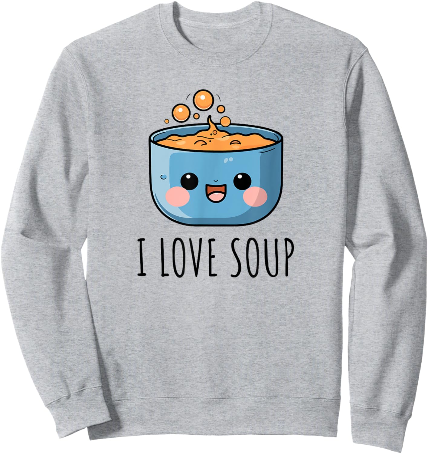 I Love Soup Sweatshirt - Sweatshirt | Ash