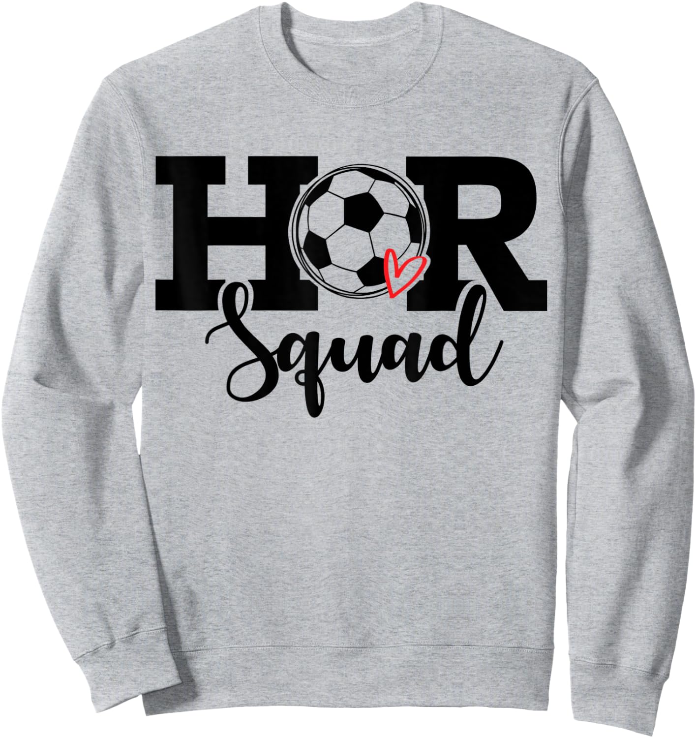 HR Squad Soccer Costume Funny Human Resource Sweatshirt - Sweatshirt | Ash
