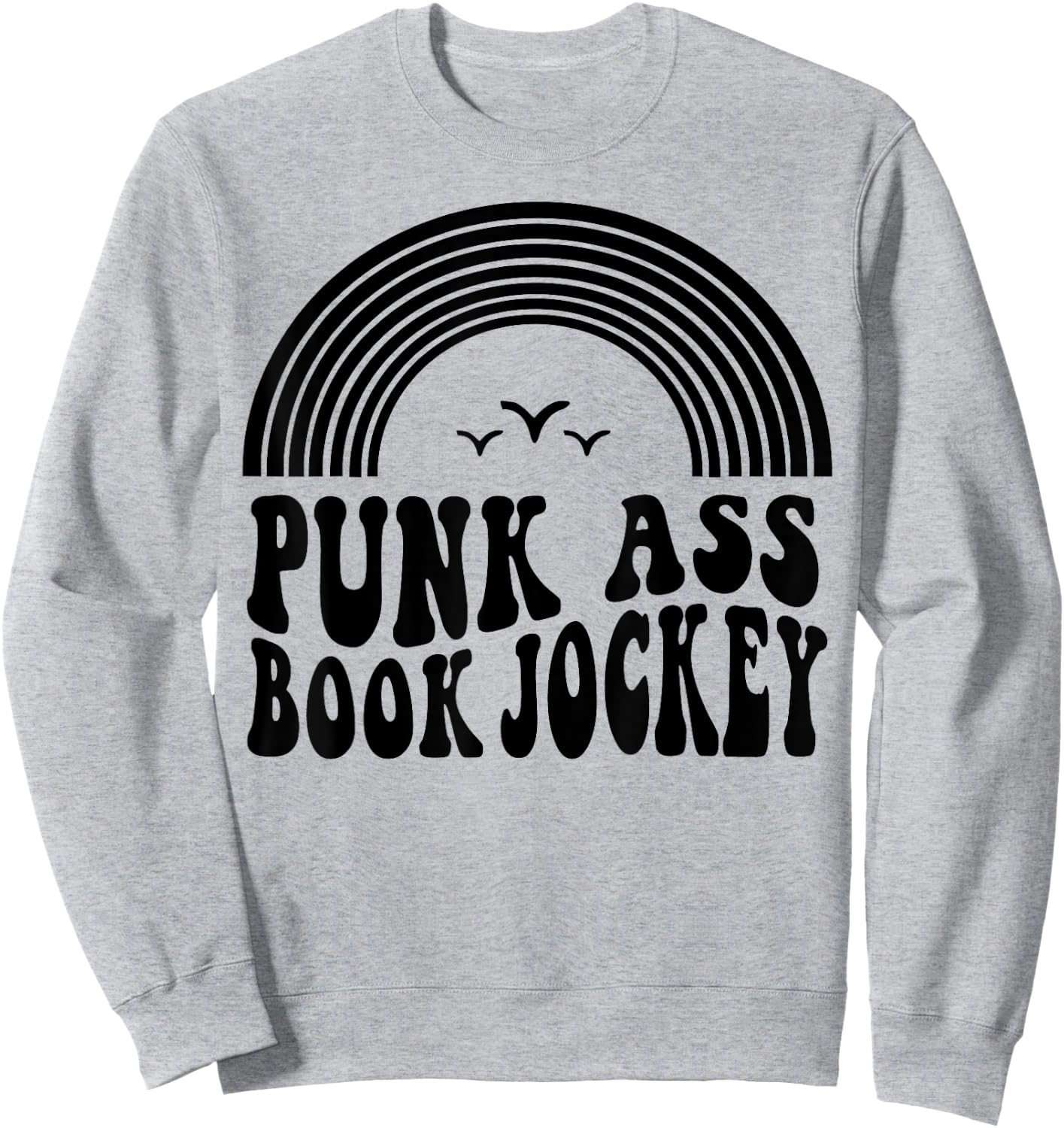 Punk Ass Book Jockey Sweatshirt - Sweatshirt | Ash