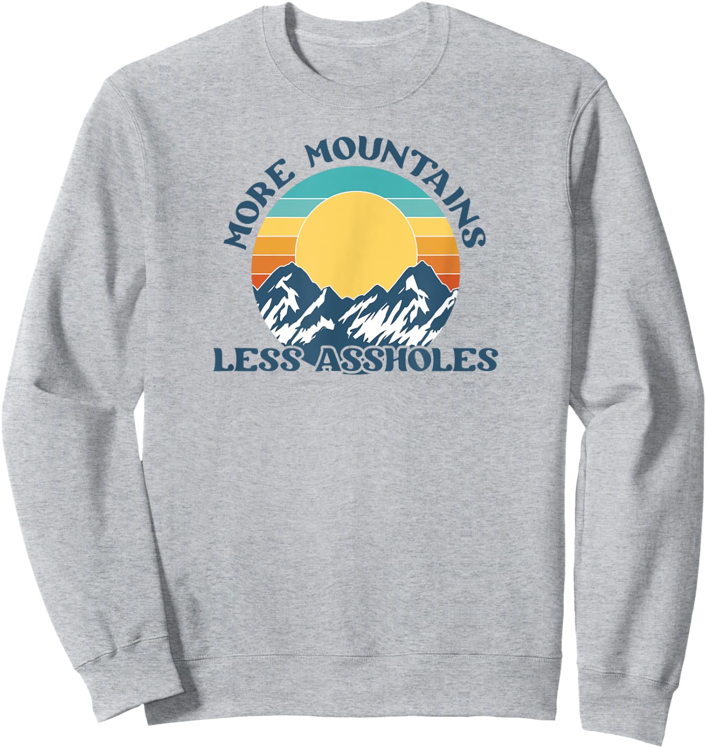 More Mountains Less Assholes Vintage Sunset Hiking Camping Sweatshirt - Sweatshirt | Ash