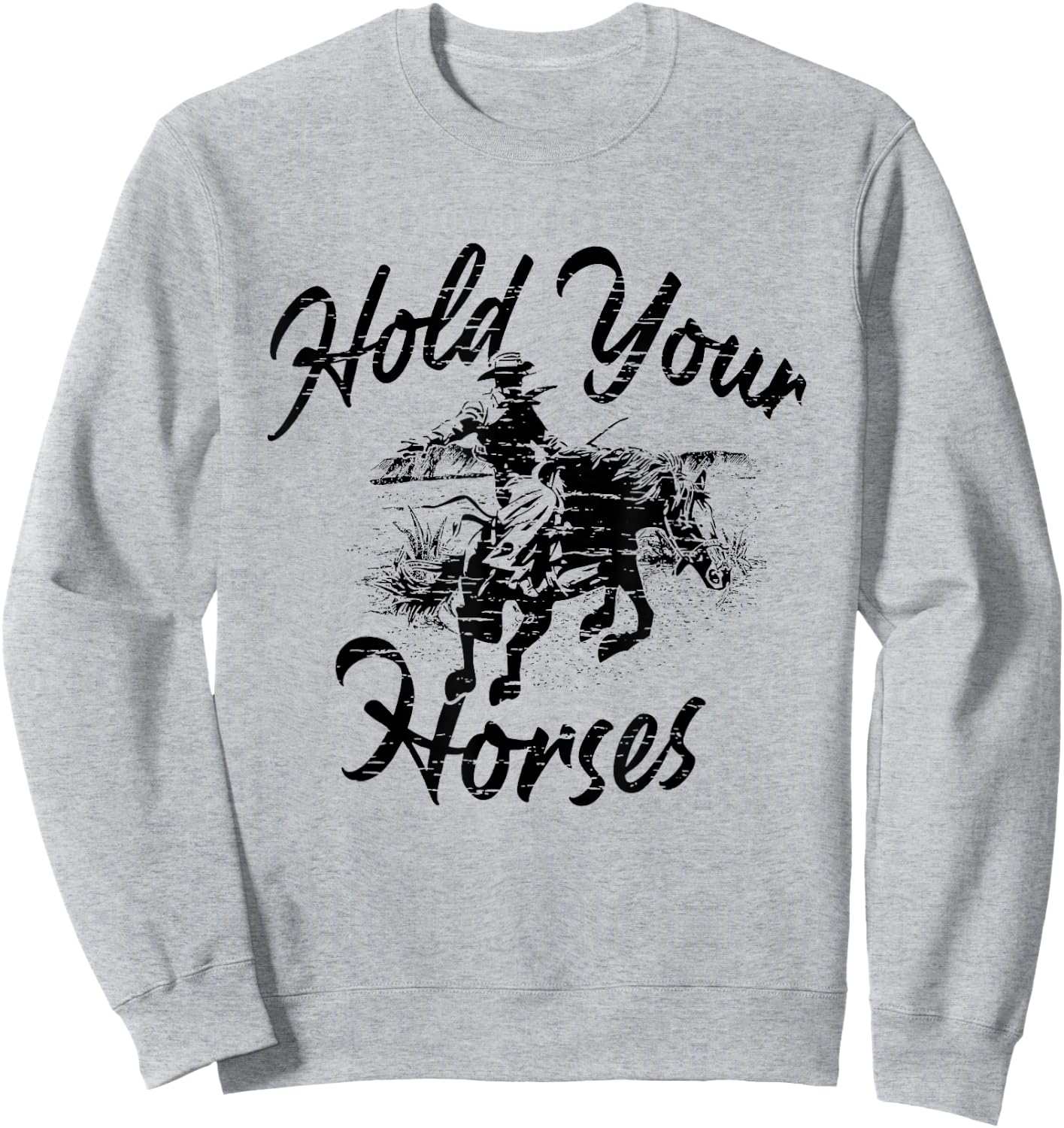 Vintage Rodeo Cowboy Hold Your Horses Retro Western Gift Sweatshirt - Sweatshirt | Ash