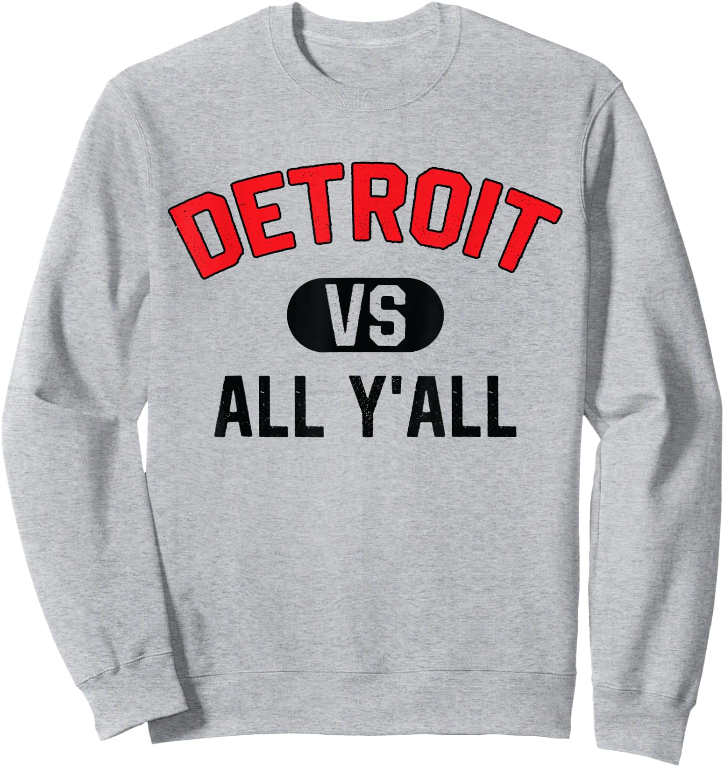 Detroit Vs All Y'All - Funny Detroit Sweatshirt - Sweatshirt | Ash