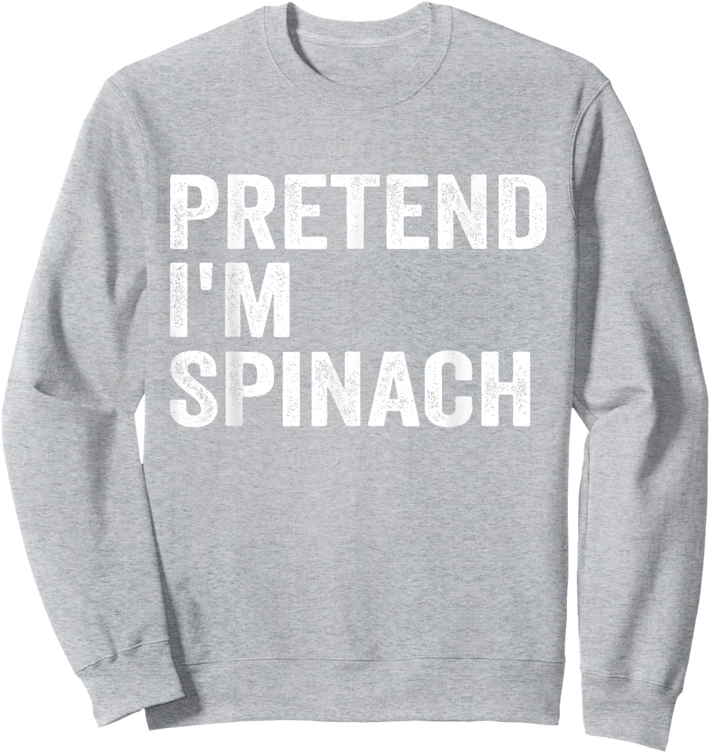 Pretend I'm Spinach Easy Lazy Halloween Costume Sweatshirt - Sweatshirt | Ash