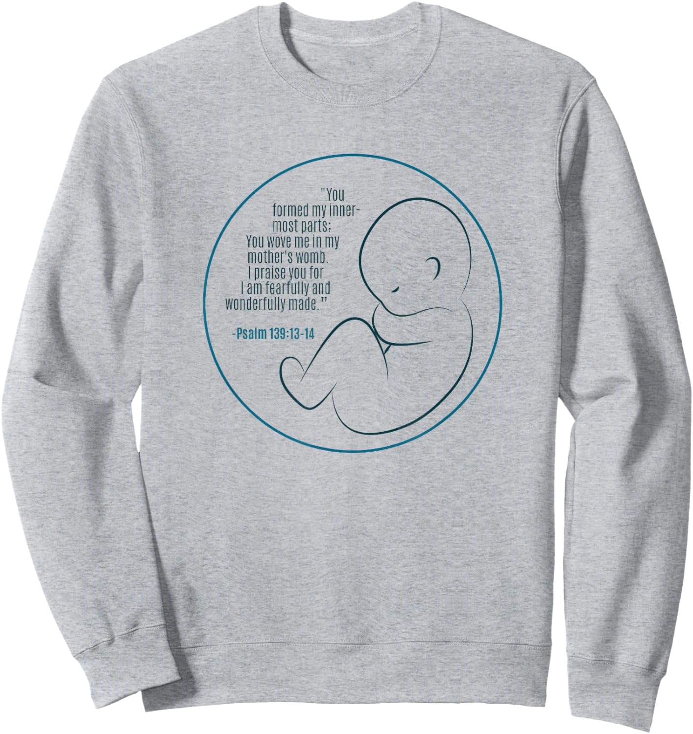 Pregnancy Bible Verse Faith in Jesus Unborn Life Sweatshirt - Sweatshirt | Ash