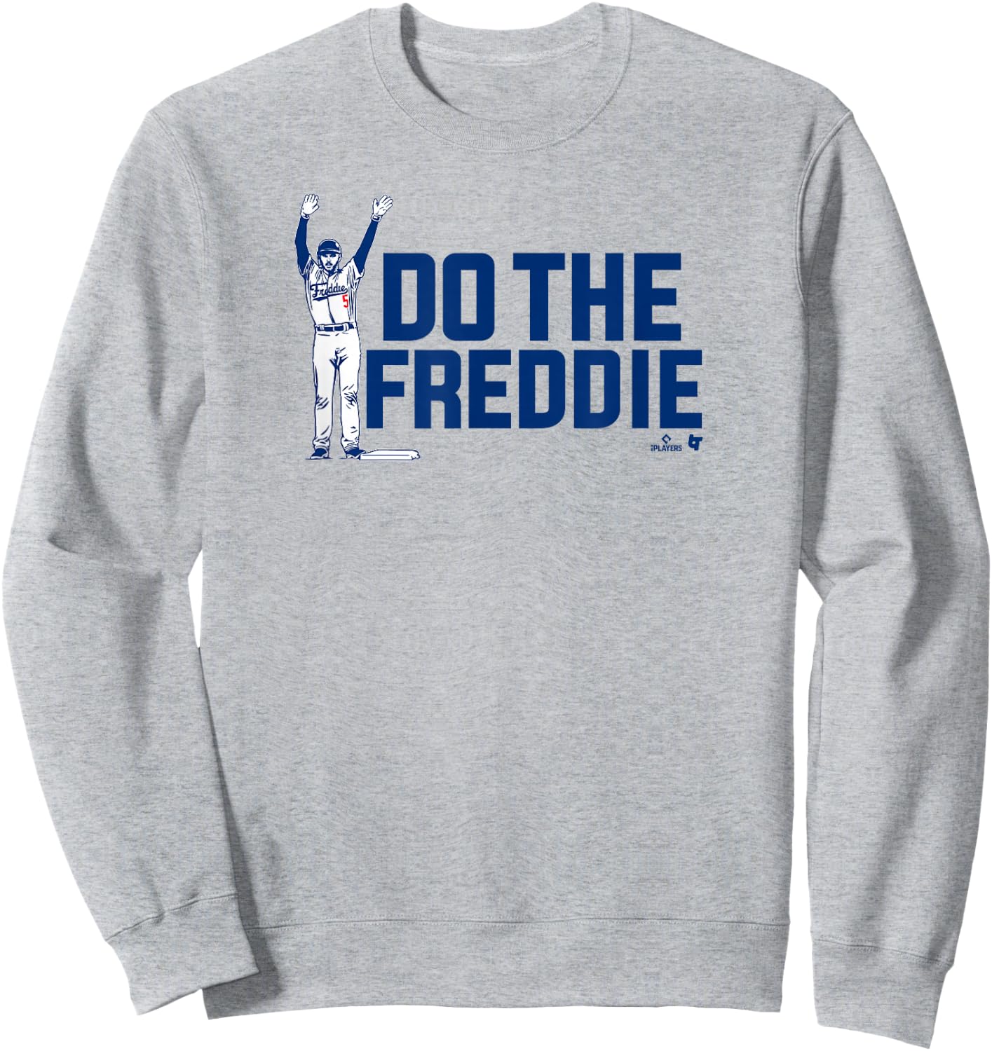 Freddie Freeman - Do The Freddie - Los Angeles Baseball Sweatshirt - Sweatshirt | Ash