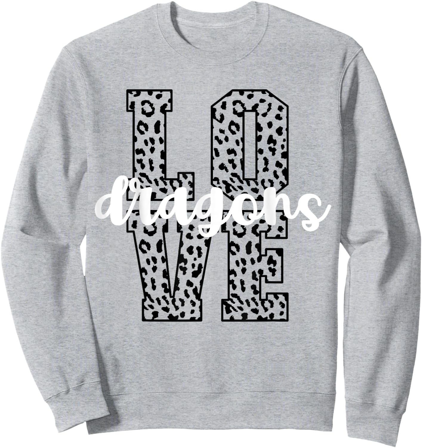 Dragons Love Team Mascot School Spirit Game Night Leopard Sweatshirt - Sweatshirt | Ash