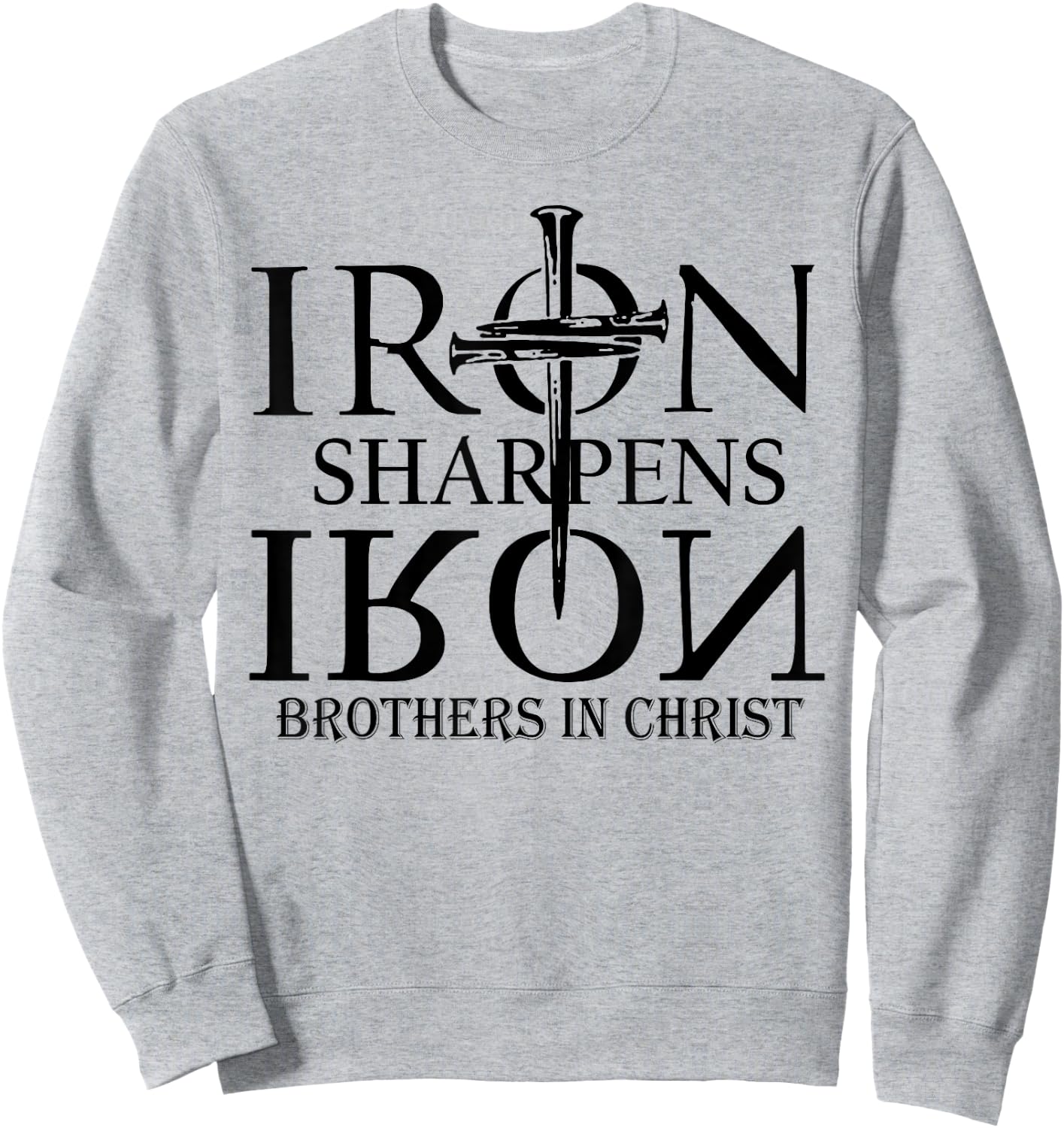 Iron Sharpens Iron Brothers In Christ Sweatshirt - Sweatshirt | Ash