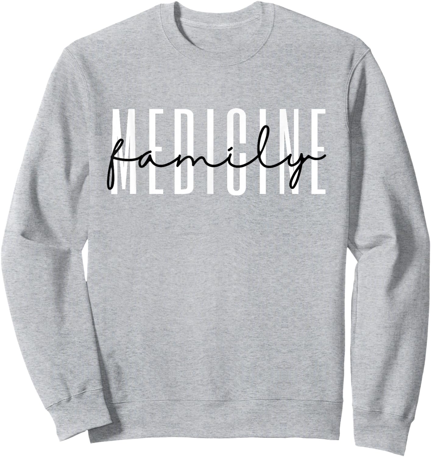 Family Medicine Doctor Family Medicine Nurse Doctor to Be Sweatshirt - Sweatshirt | Ash