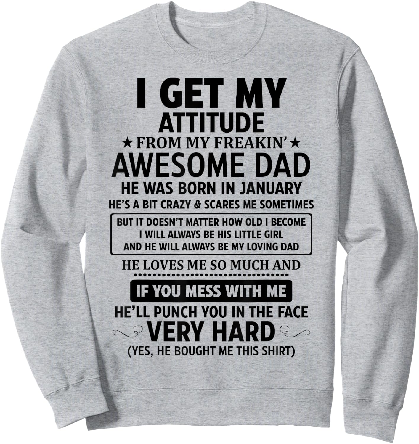 I Get My Attitude From My Awesome Dad He Was Born In January Sweatshirt - Sweatshirt | Ash
