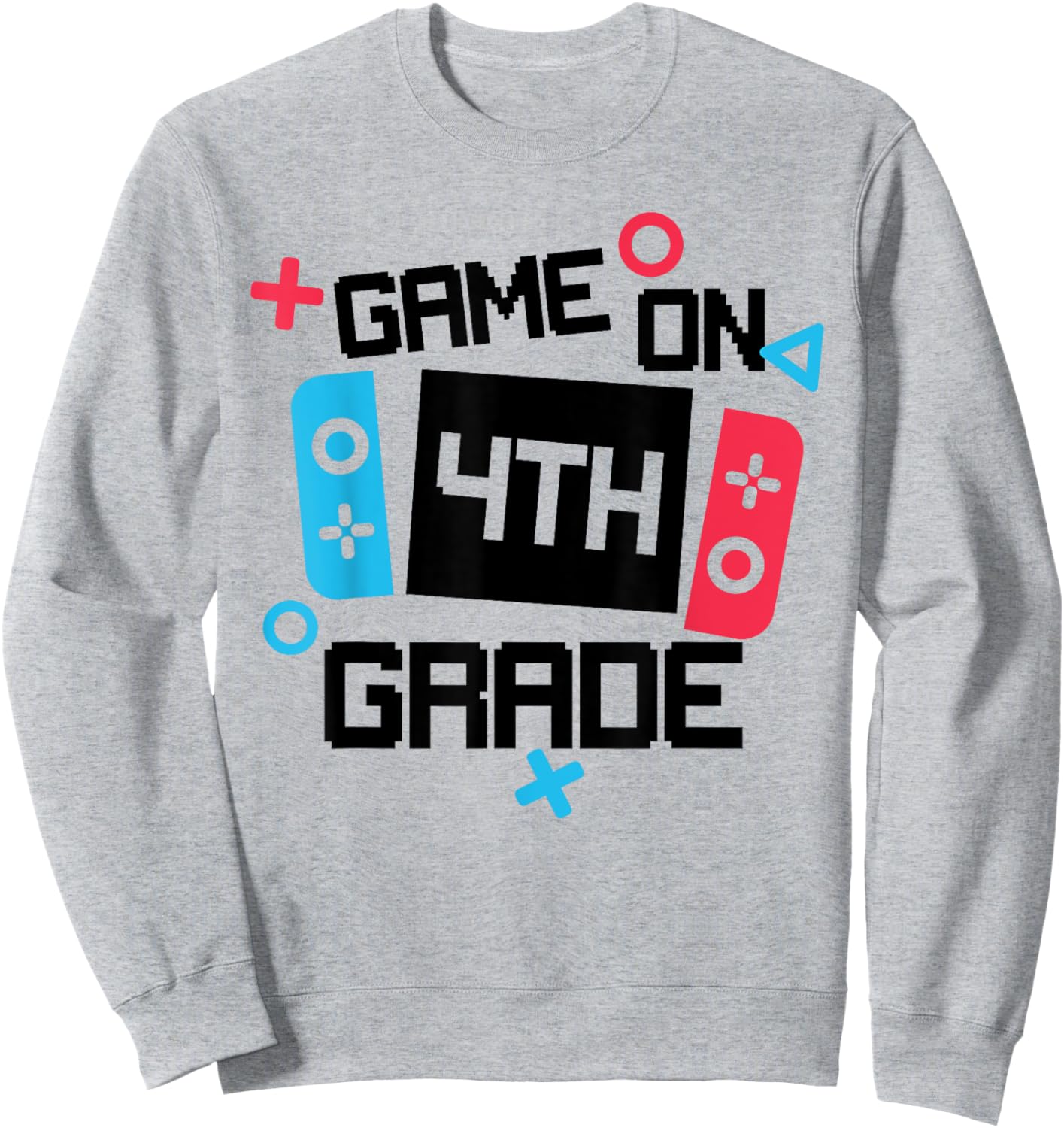 Gamer Back To School Shirt Boy Game On Fourth 4th Grade Sweatshirt - Sweatshirt | Ash